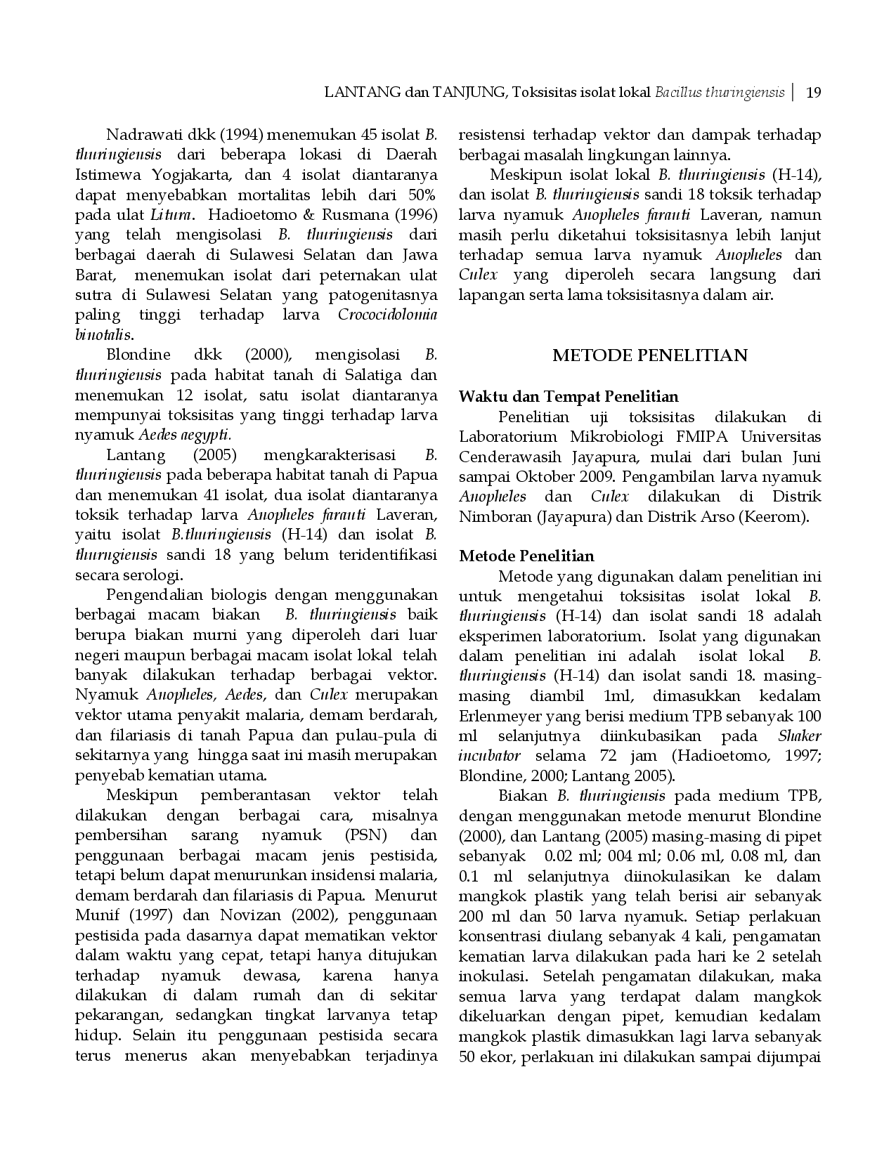 juris Toksisitas Isolat Lokal Bacillus thuringiensis H 14 dan Isolat Sandi 18 Serta Lama Efektivitasnya di dalam Air terhadap Larva Nyamuk Anopheles dan Culex