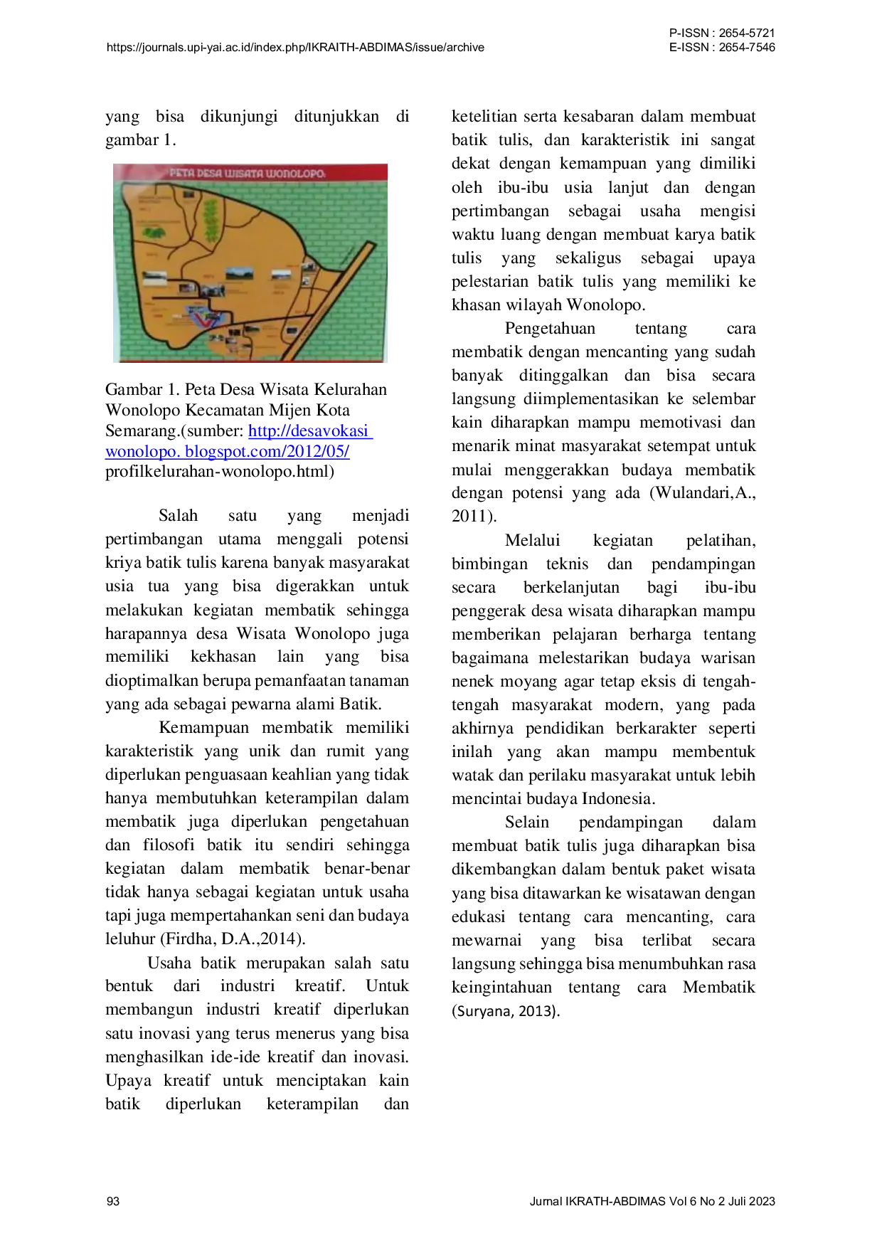 JURIS Pelestarian Budaya Batik Tulis Melalui Penggalian Potensi Kriya Batik Pewarna Alami Bagi Penggerak Deswita Wonolopo