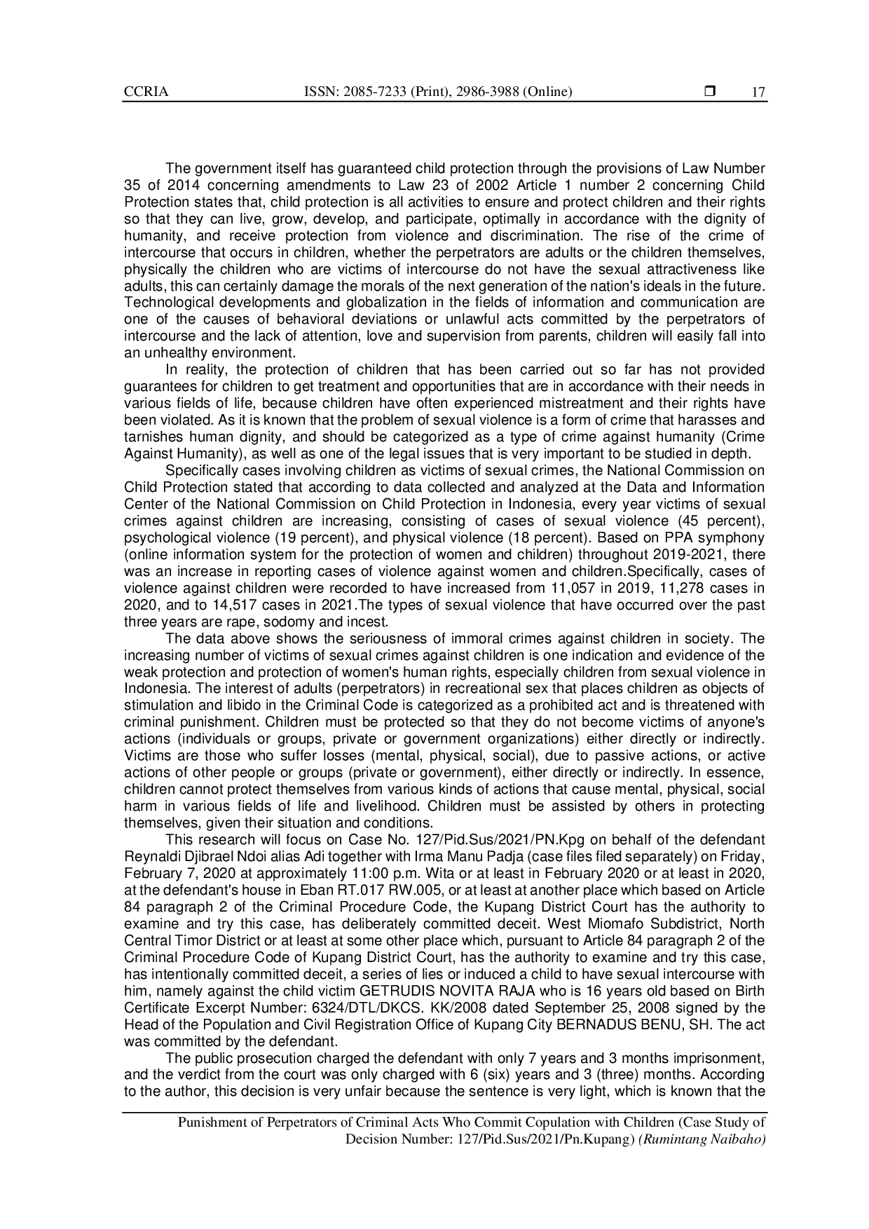 JURIS Punishment of Perpetrators of Criminal Acts Who Commit Copulation with Children Case Study of Decision Number 127 Pid Sus 2021 Pn Kupang