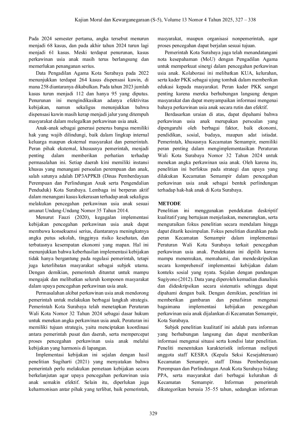 JURIS Artikel IMPLEMENTASI PERATURAN WALIKOTA NOMOR 32 TAHUN 2024 PASAL 6 TENTANG PENCEGAHAN PERKAWINAN USIA ANAK DI WILAYAH KECAMATAN SEMAMPIR KOTA SURABAYA IMPLEMENTASI PERATURAN WALIKOTA NOMOR 32 TAHUN