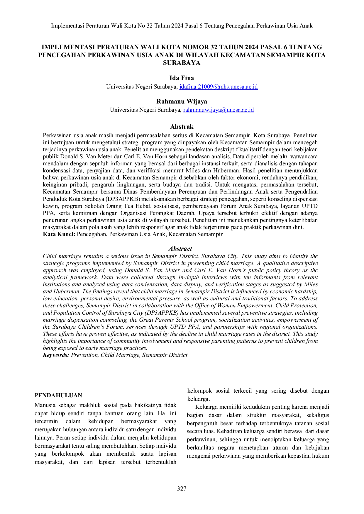 JURIS Artikel IMPLEMENTASI PERATURAN WALIKOTA NOMOR 32 TAHUN 2024 PASAL 6 TENTANG PENCEGAHAN PERKAWINAN USIA ANAK DI WILAYAH KECAMATAN SEMAMPIR KOTA SURABAYA IMPLEMENTASI PERATURAN WALIKOTA NOMOR 32 TAHUN