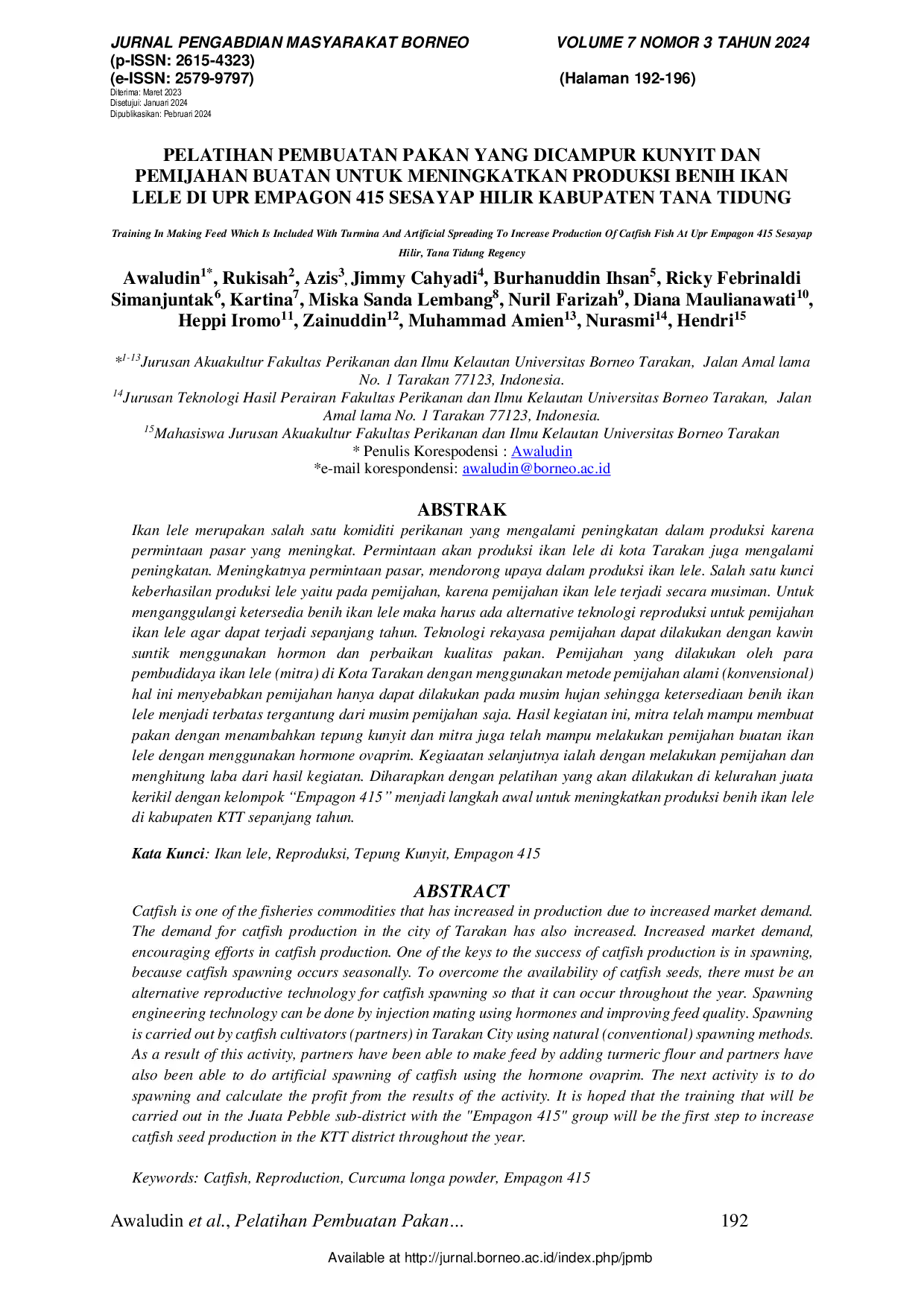 JURIS Pelatihan Pembuatan Pakan Yang Dicampur Kunyit Dan Pemijahan Buatan Untuk Meningkatkan Produksi Benih Ikan Lele Di Upr Empagon 415 Sesayap Hilir Kabupaten Tana Tidung