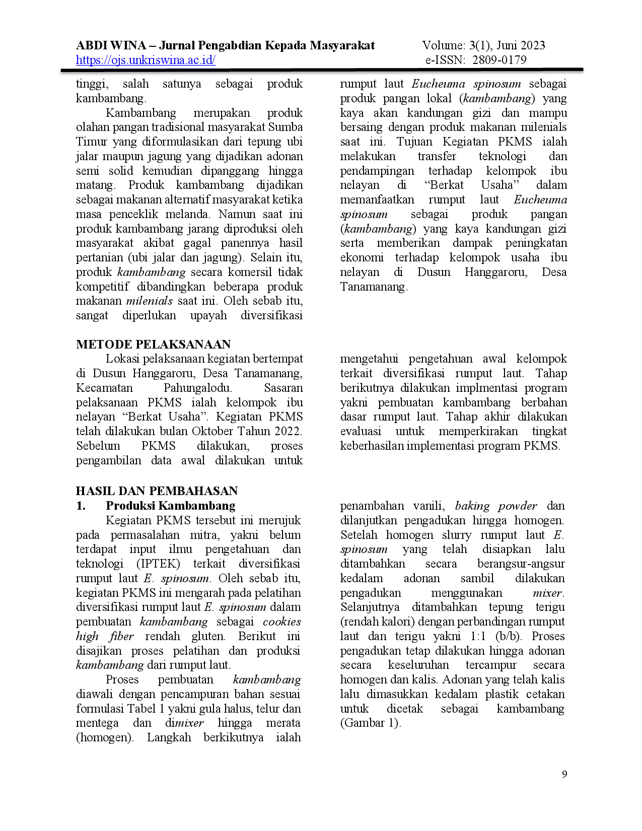juris Pendampingan Kelompok Berkat Usaha Dalam Produksi Kambambang Berbahan Rumput Laut Euchema Spinosum Sebagai Cookies High Fiber Rendah Gluten