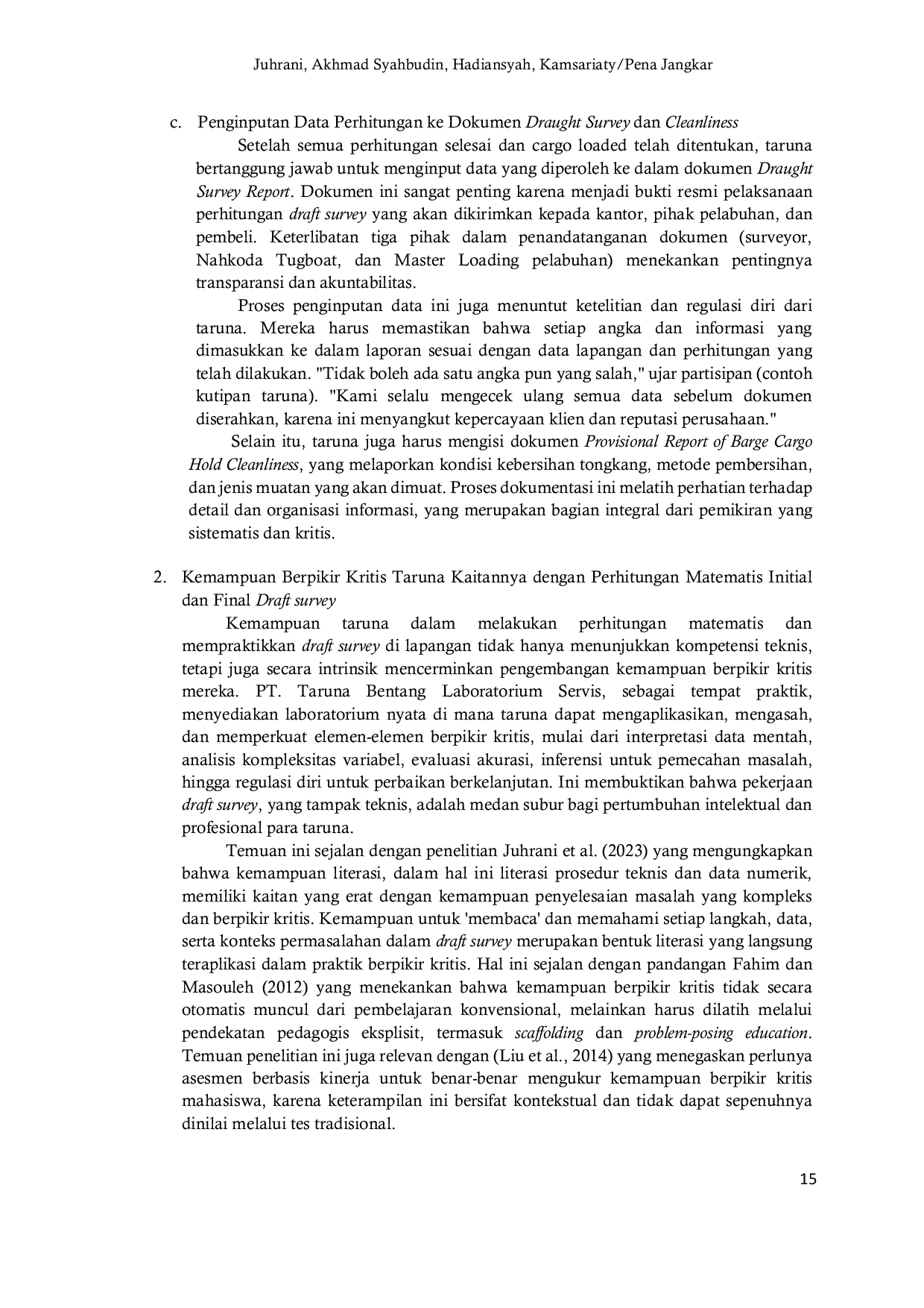 JURIS Perhitungan Initial Dan Final Draft Survey Tongkang Batubara Pada Pt Taruna Betang Laboratorium Servis Terhadap Kemampuan Berpikir Kritis Taruna