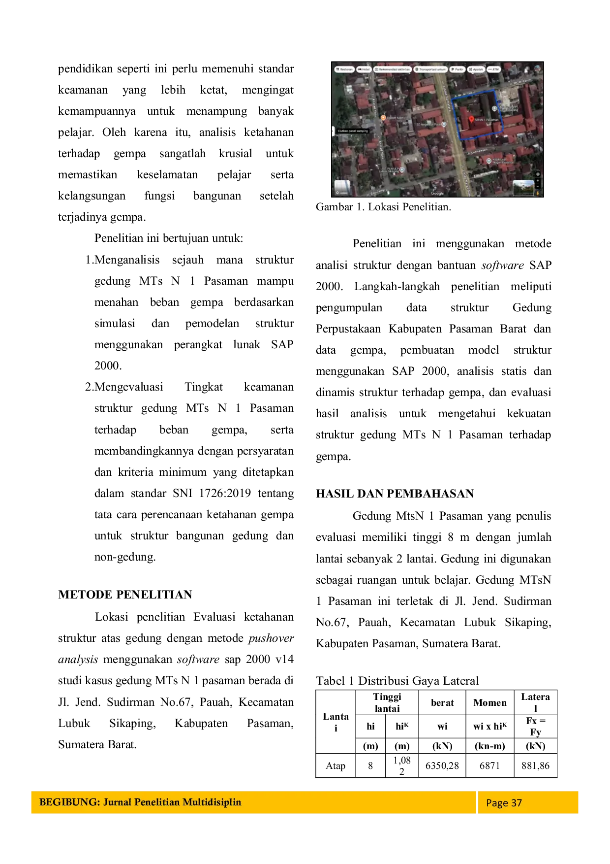 JURIS EVALUASI KETAHANAN STRUKTUR ATAS GEDUNG DENGAN METODE PUSHOVER ANALYSIS MENGGUNAKAN SOFTWARE SAP 2000 v14 STUDI KASUS GEDUNG MTsN 1 PASAMAN