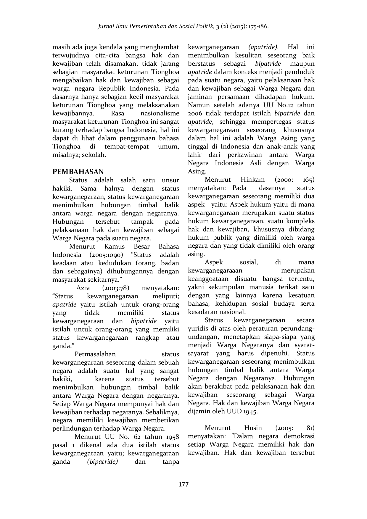 JURIS Status Kewarganegaraan Etnis Tionghoa Pasca Undang undang Nomor 12 Tahun 2006 di Kota Medan