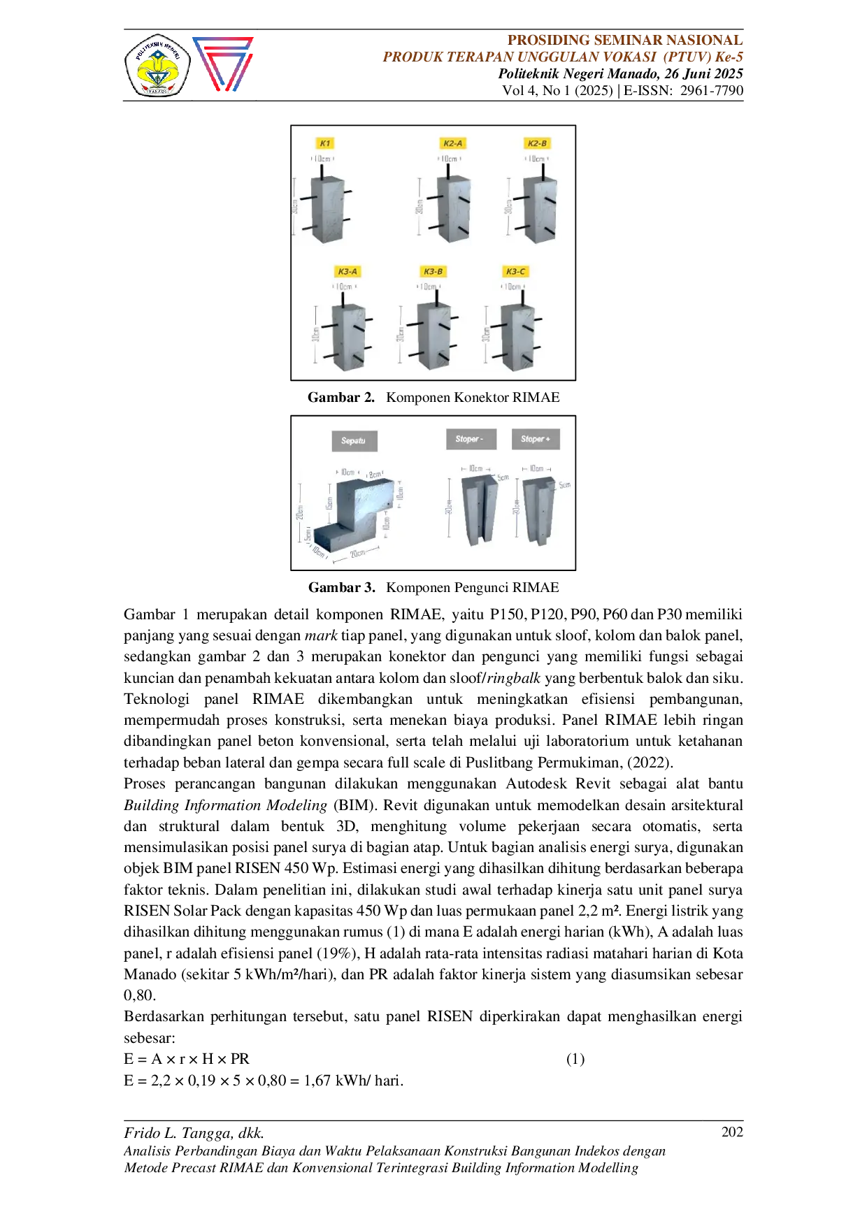 JURIS Analisis Perbandingan Biaya dan Waktu Pelaksanaan Konstruksi Bangunan Indekos Dengan Metode Precast RIMAE dan Konvensional Terintegrasi Building Information Modelling