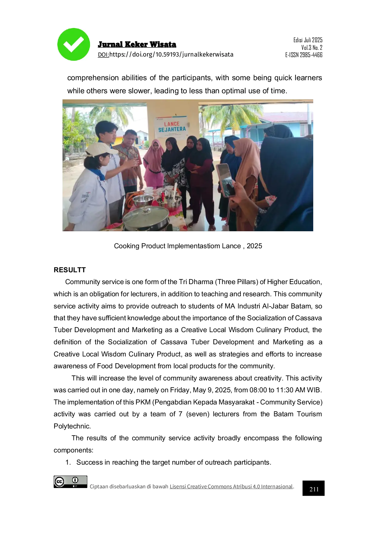 JURIS Socialization of Cassava Tuber Development and Marketing as a Creative Culinary Product of Local Wisdom for the Community on Lance Island Barelang Batam City