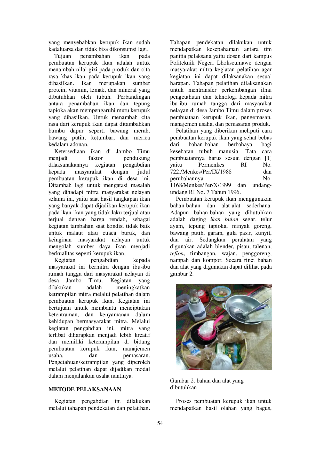 JURIS PELATIHAN PEMANFAATAN DAGING IKAN BULAN PADA PEMBUATAN KERUPUK IKAN YANG BEBAS DARI BAHAN TAMBAHAN MAKANAN SINTETIS DI DESA JAMBO TIMU KECAMATAN BLANG MANGAT KOTA LHOKSEUMAWE