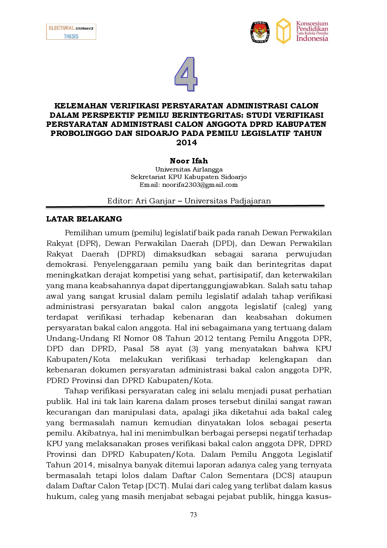 juris Kelemahan Verifikasi Persyaratan Administrasi Calon Dalam Perspektif Pemilu Berintegritas Studi Verifikasi Persyaratan Administrasi Calon Anggota DPRD Kabupaten Probolinggo Dan Sidoarjo Pada Pemilu L