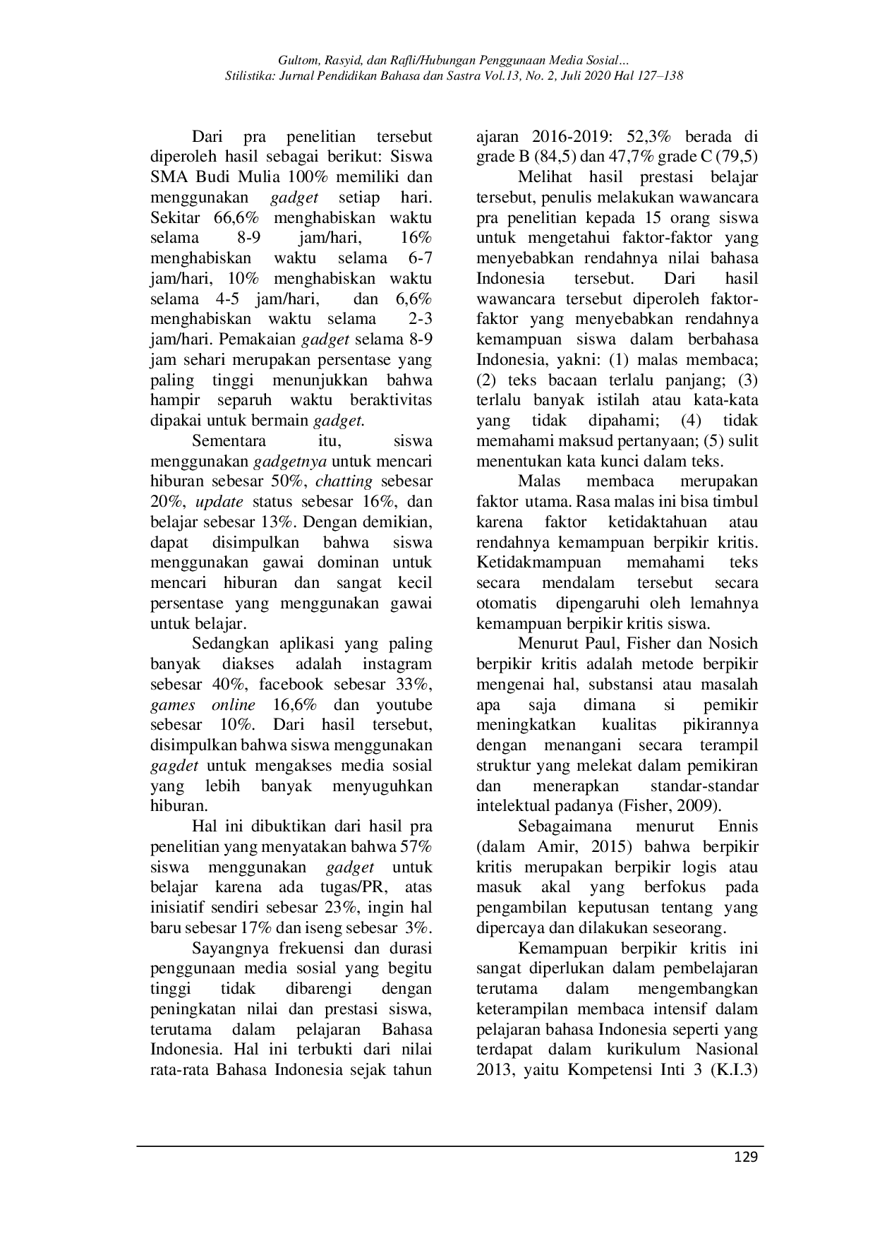 JURIS Hubungan Penggunaan Media Sosial Dan Berpikir Kritis Terhadap Keterampilan Membaca Intensif Siswa Kelas X Sma Budi Mulia