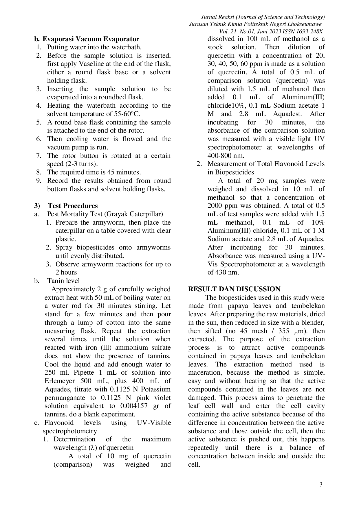 JURIS BIOPESTICIDES FROM PAPAYA LEAVES AND TEMBELEKAN LEAVES TO CONTROL ARMYWORM PESTS Spodoptera Litura F
