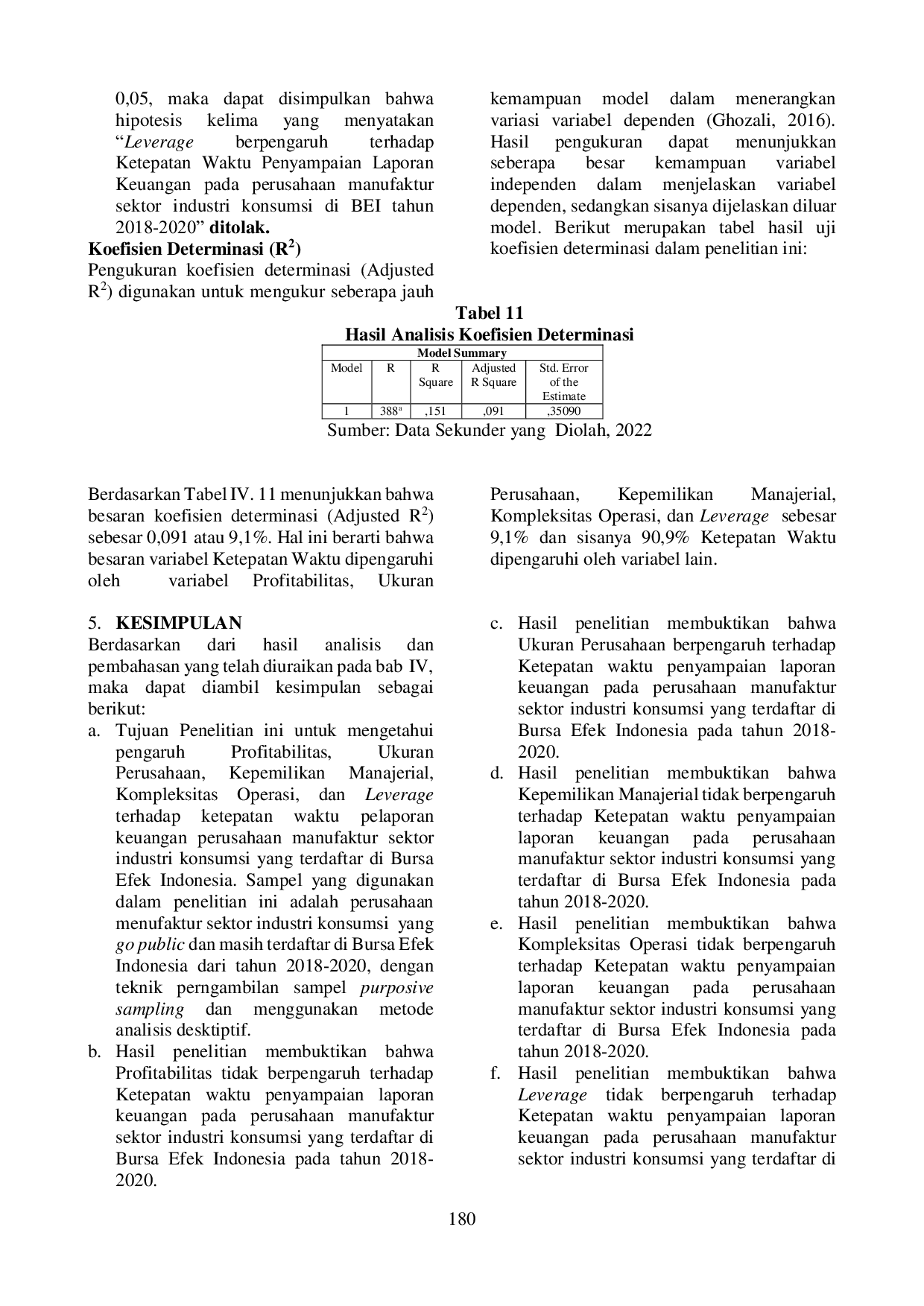 JURIS PENGARUH PROFITABILITAS UKURAN PERUSAHAAN KEPEMILIKAN MANAJERIAL KOMPLEKSITAS OPERASI DAN LEVERAGE TERHADAP KETEPATAN WAKTU PENYAMPAIAN LAPORAN KEUANGAN Studi Empiris Pada Perusahaan Manufaktur S