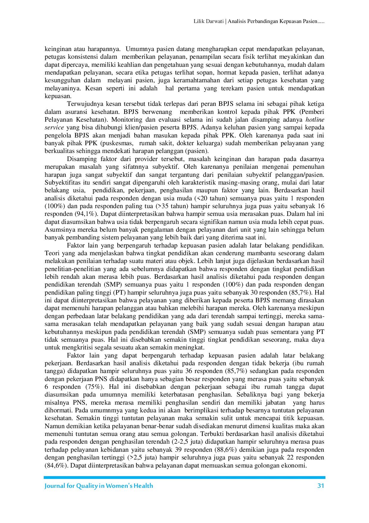 JURIS Analisis Perbandingan Kepuasan Pasien terhadap Pelayanan Kebidanan pada Peserta BPJS Badan Penyelenggara Jaminan Sosial dan non BPJS di Ruang Bersalin RSUD Soegiri Lamongan Jawa Timur