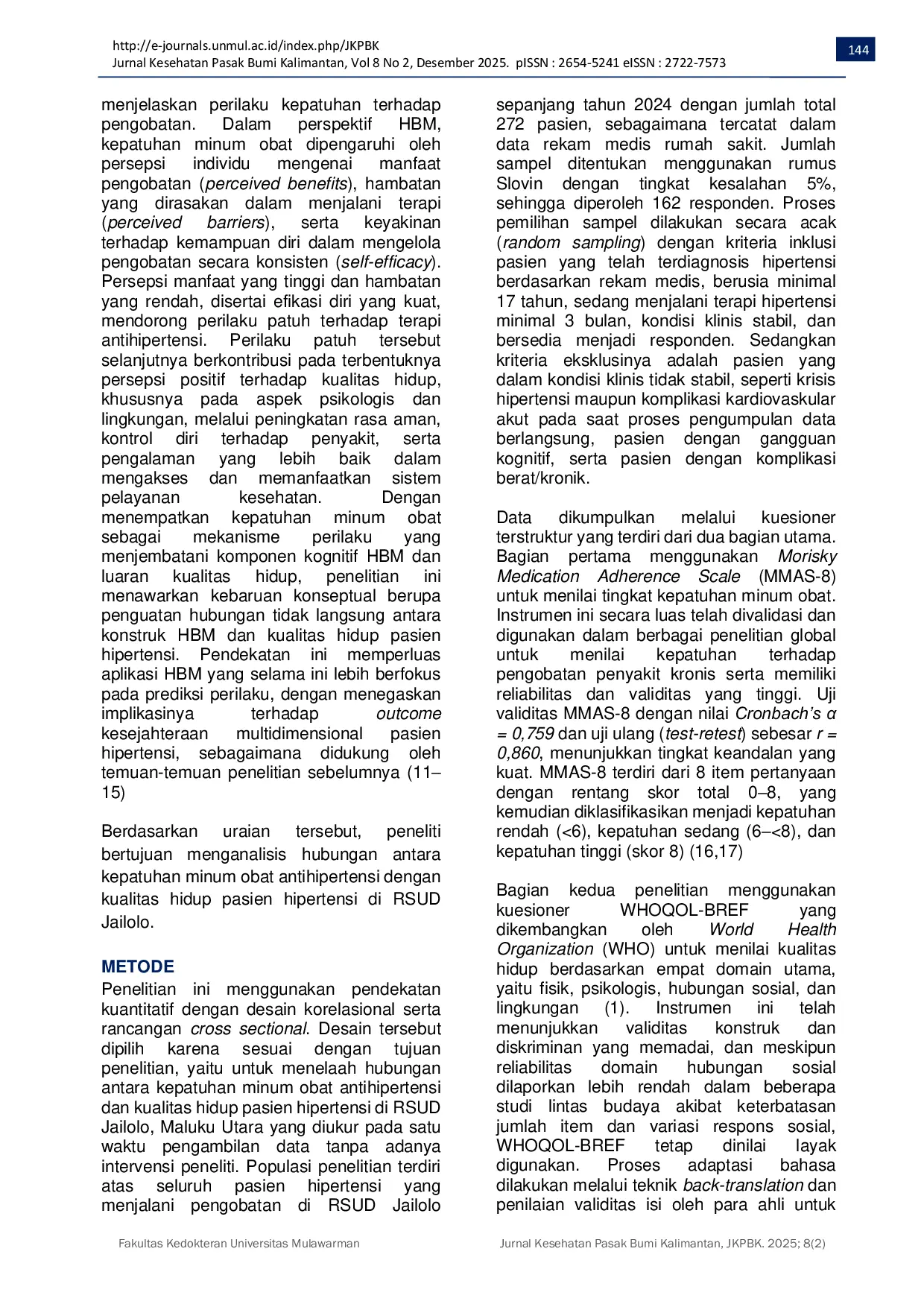 JURIS The Relationship Between Compliance with Antihypertensive Medication and the Quality of Life of Hypertensive Patients at Jailolo Regional Hospital North Maluku