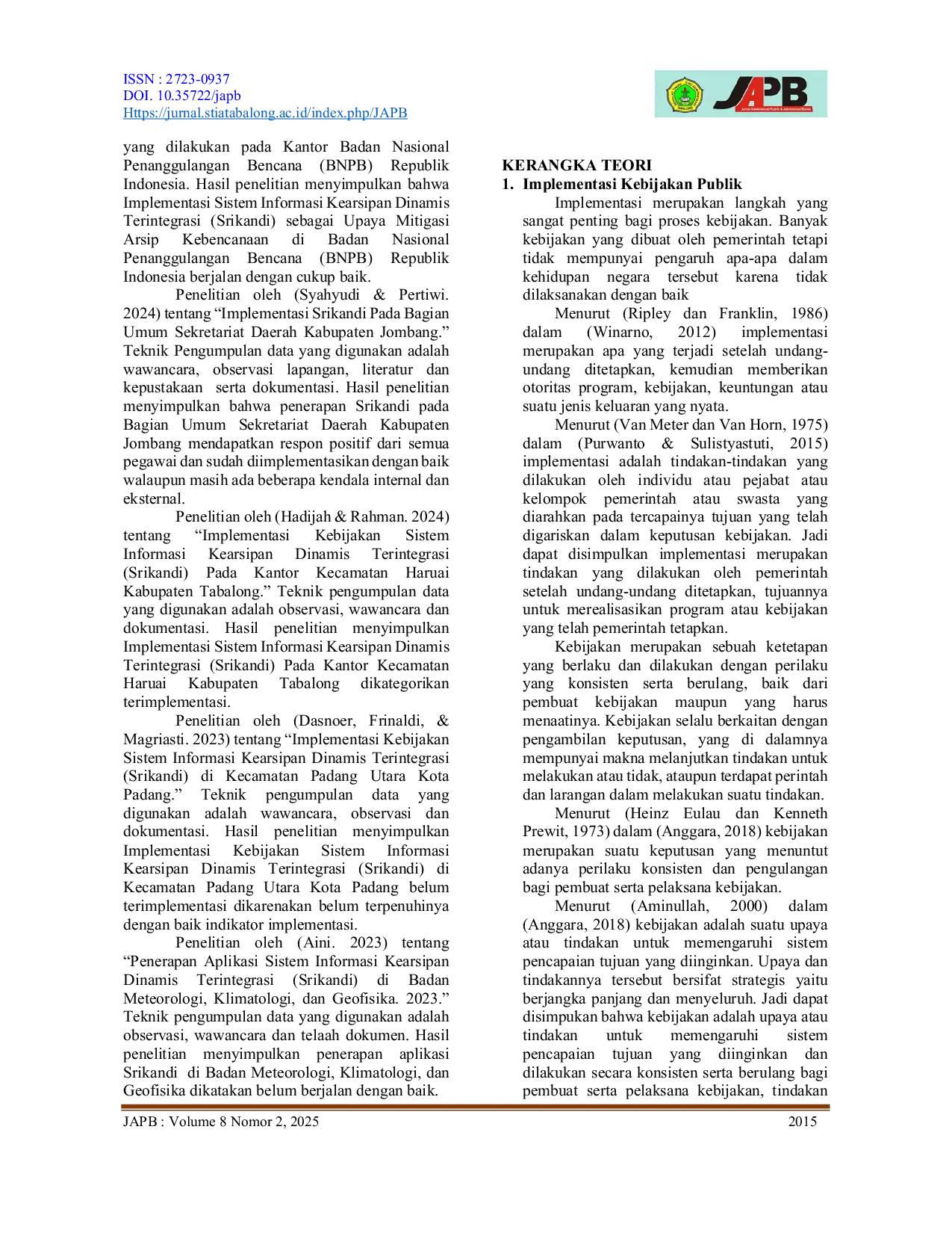 JURIS Implementasi Pengelolaan Arsip Melalui Aplikasi Sistem Informasi Kearsipan Dinamis Terintegrasi Srikandi Di Kantor Sekretariat Daerah Kabupaten Tabalong Pada Bagian Organisasi