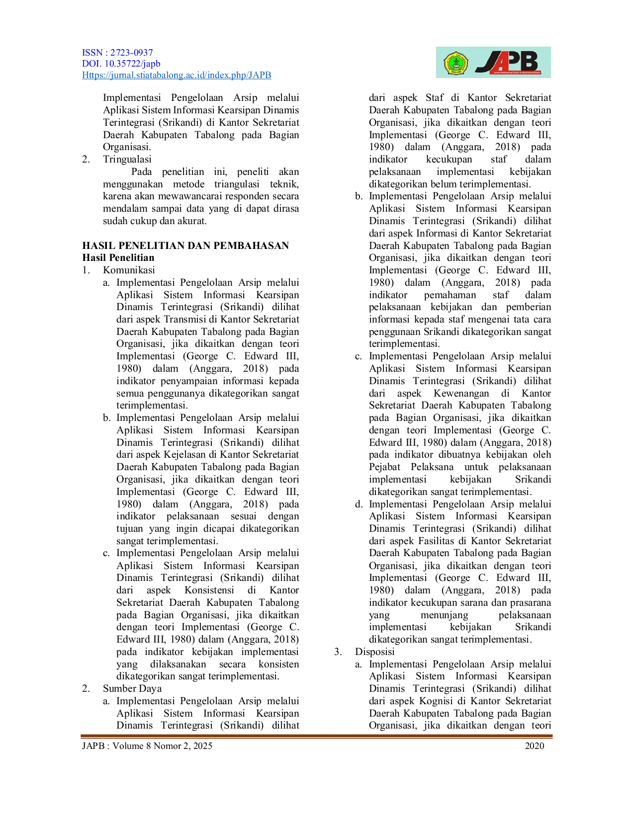 JURIS Implementasi Pengelolaan Arsip Melalui Aplikasi Sistem Informasi Kearsipan Dinamis Terintegrasi Srikandi Di Kantor Sekretariat Daerah Kabupaten Tabalong Pada Bagian Organisasi