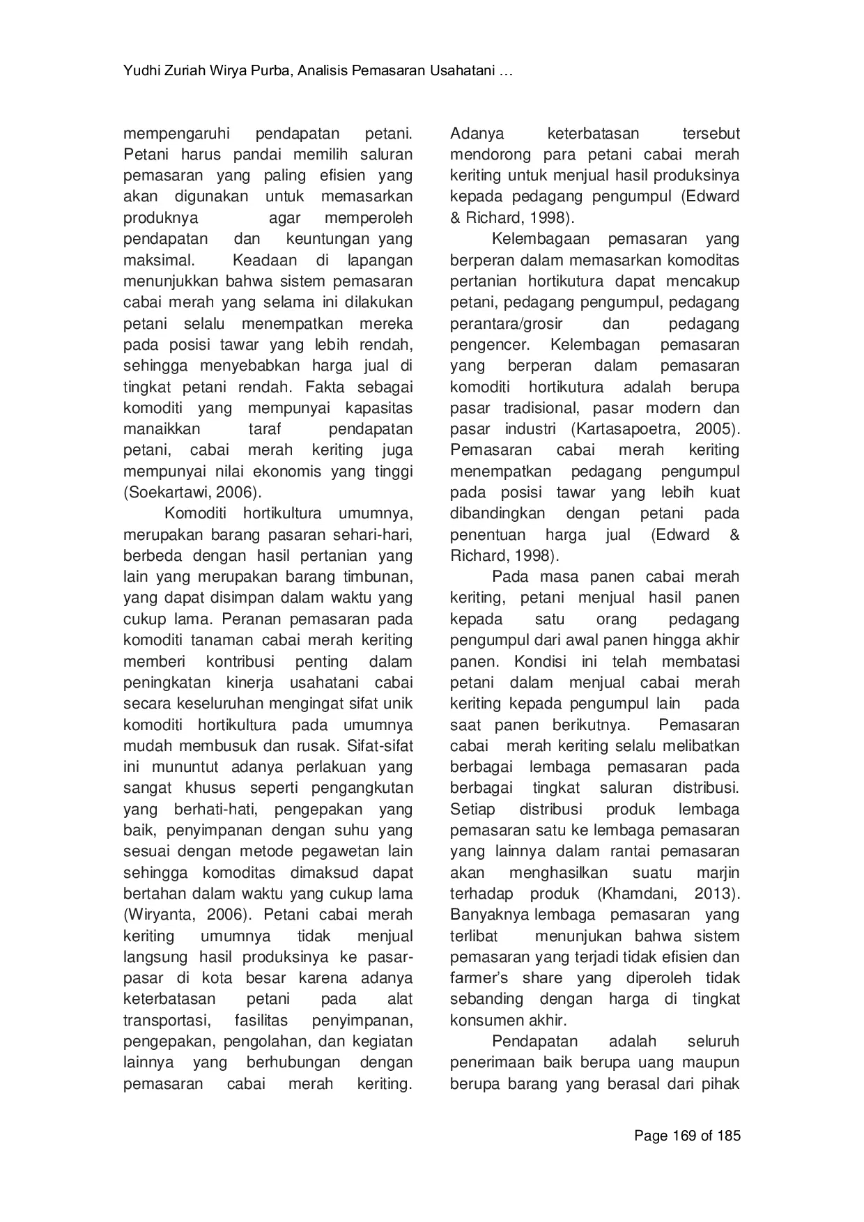 JURIS Analisis Pemasaran Usahatani Cabai Merah Keriting dan Kontribusinya Terhadap Pendapatan Keluarga di Kelurahan Sei Selincah Kecamatan Kalidoni Palembang