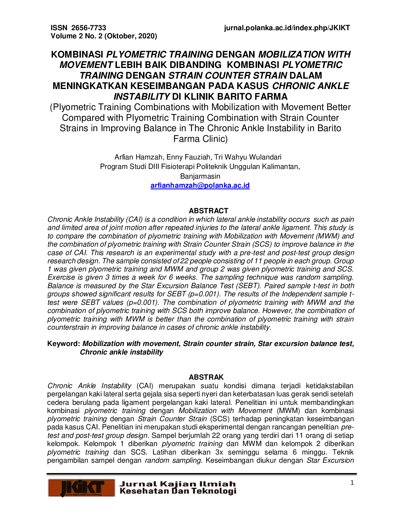 JURIS Kombinasi Plyometric Training Dengan Mobilization With Movement Lebih Baik Dibanding Kombinasi Plyometric Training Dengan Strain Counter Strain Dalam Meningkatkan Keseimbangan Pada Kasus Chronic Ankle