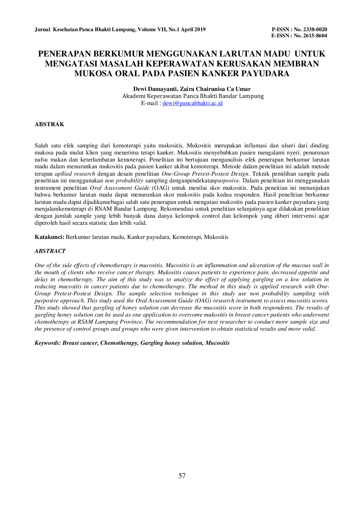 JURIS Penerapan Berkumur Menggunakan Larutan Madu untuk Mengatasi Masalah Keperawatan Kerusakan Membran Mukosa Oral pada Pasien Kanker Payudara