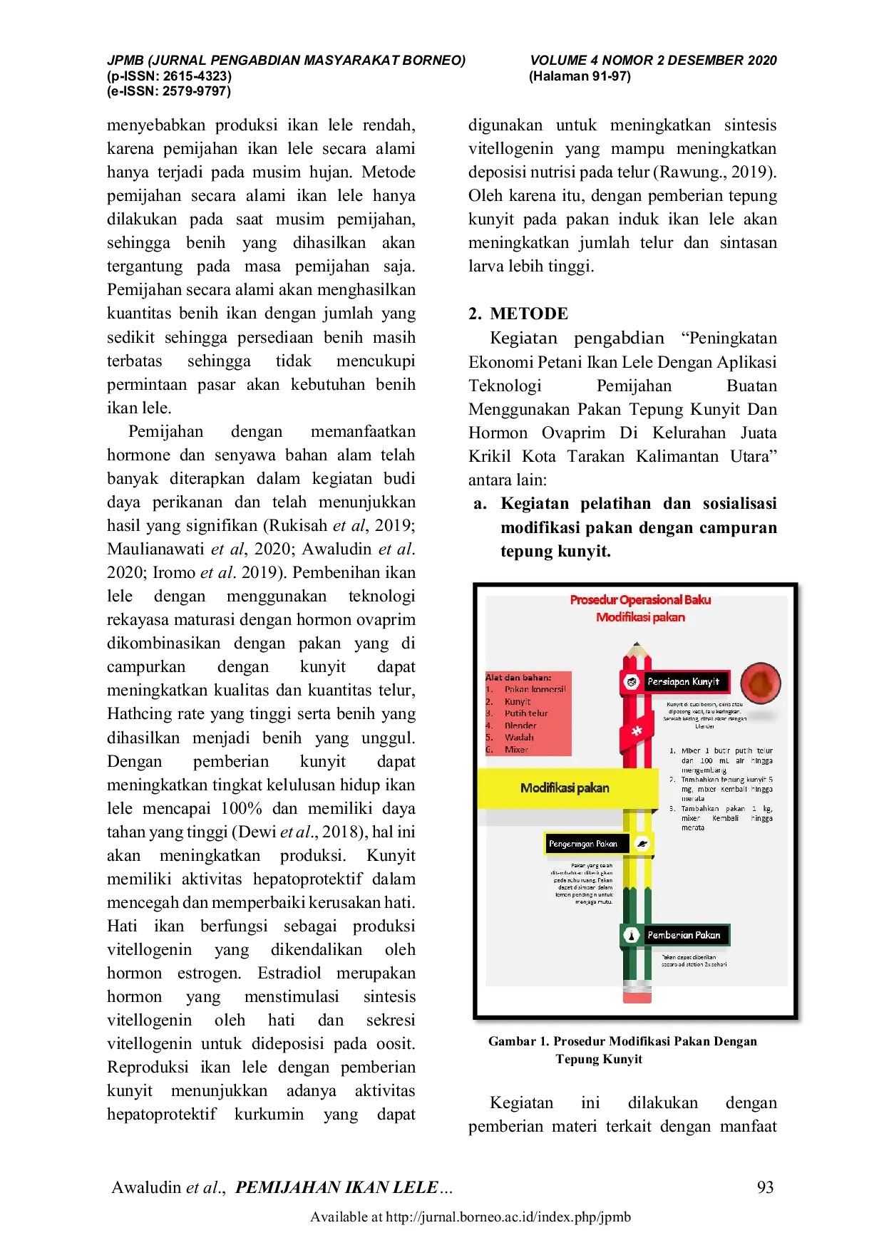 JURIS Pemijahan Ikan Lele Dengan Menggunakan Pakan Yang Diberi Tepung Kunyit Dan Penyuntikan Ovaprim Di Pokdakan Purnama Rimba Kalimantan Utara