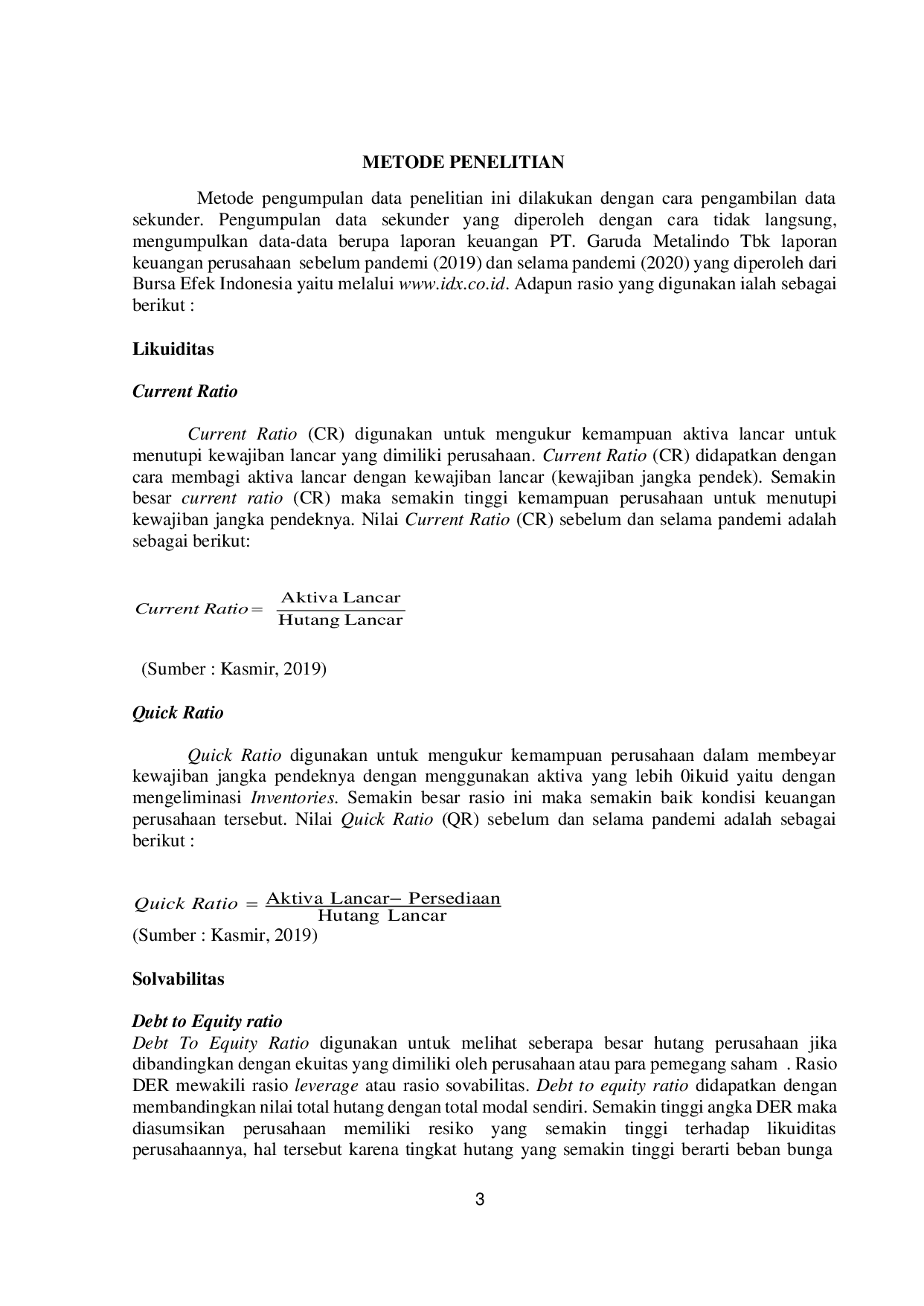JURIS Analisis Rasio Keuangan Untuk Mengukur Kinerja Keuangan Perusahaan Sebelum Dan Selama Pandemi Covid 19 Pada Pt Garuda Metalindo Tbk