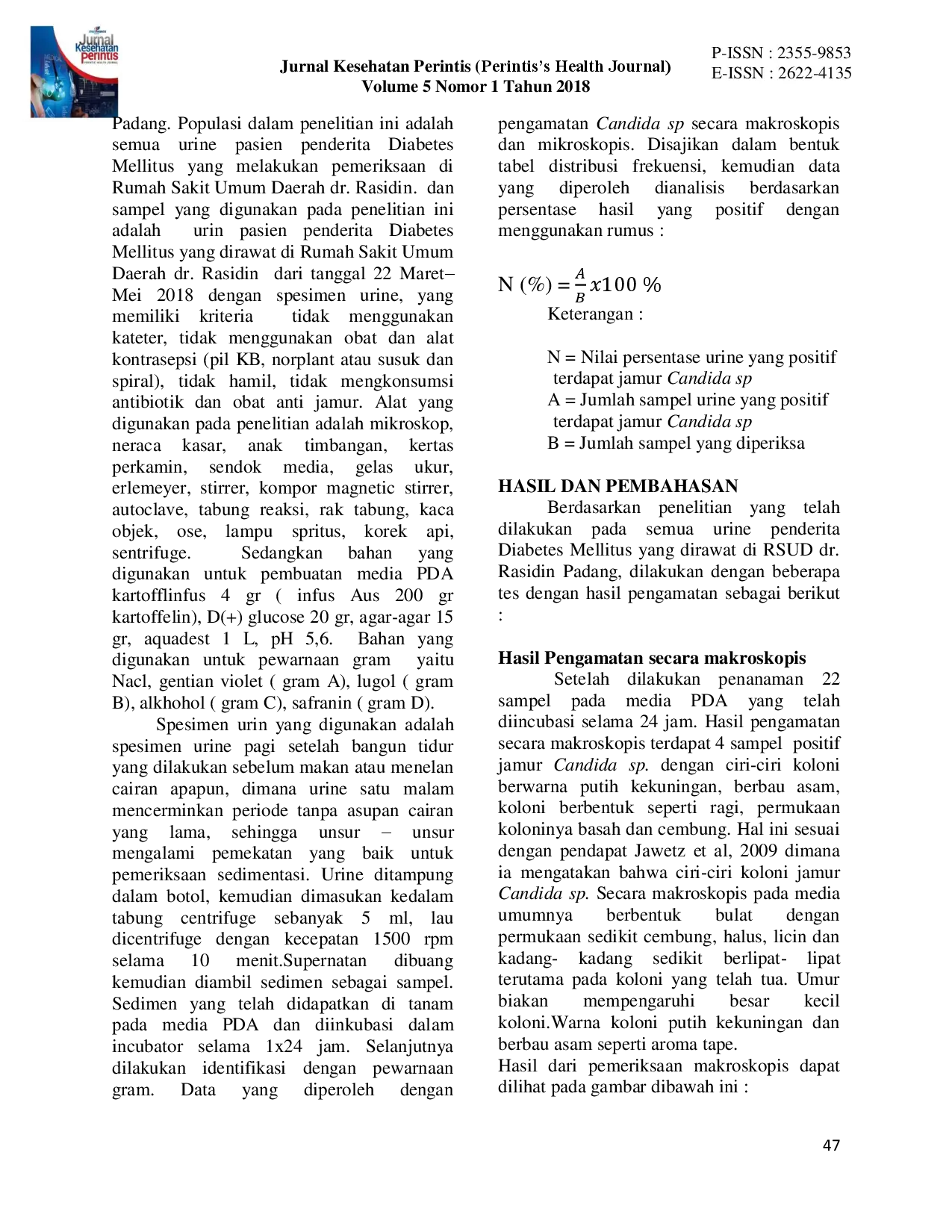 juris GAMBARAN JAMUR Candida sp DALAM URINE PENDERITA DIABETES MELLITUS DI RSUD dr RASIDIN PADANG