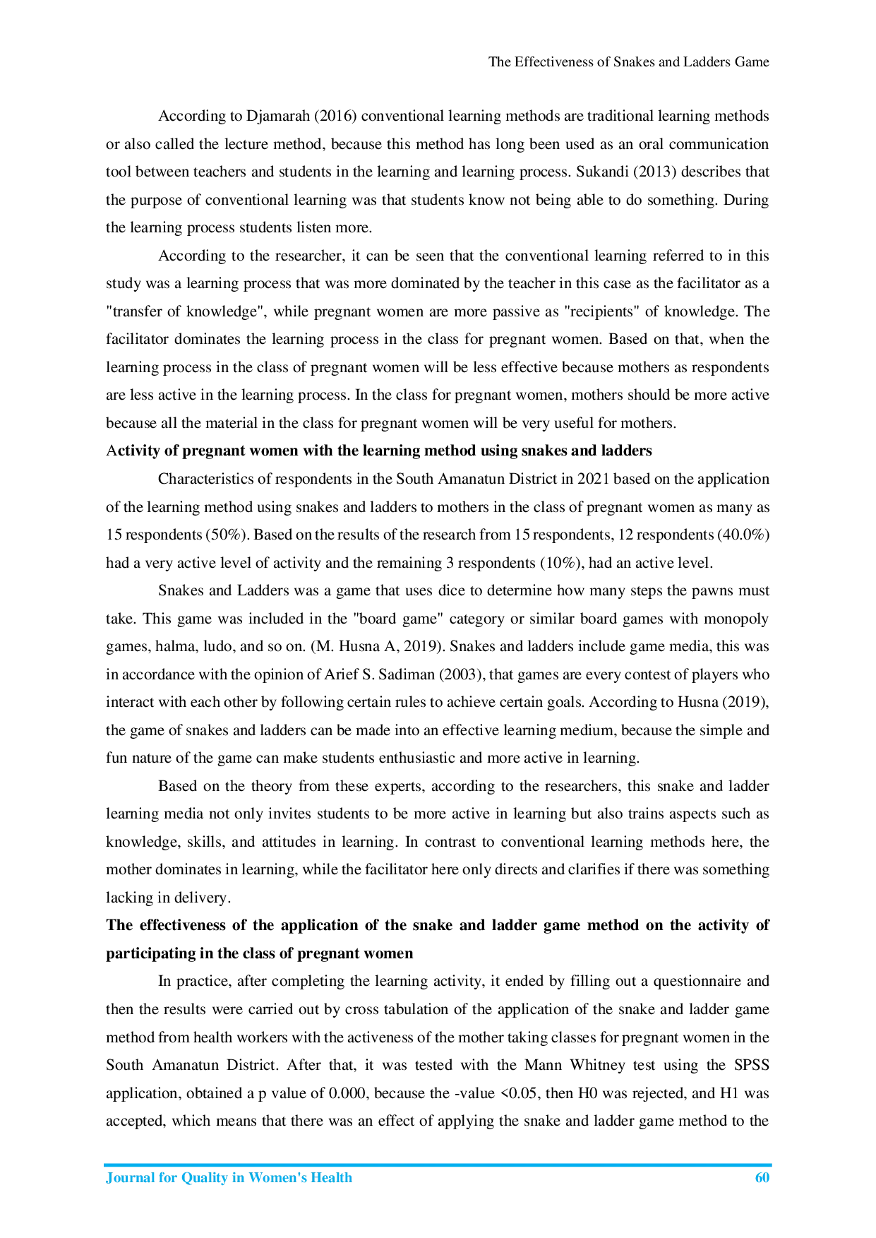 JURIS The Effectiveness of Snakes and Ladders Game on Mother s Activeness in Participating of Pregnant Women s Classes in South Amanatun District Timor Tengah Selatan