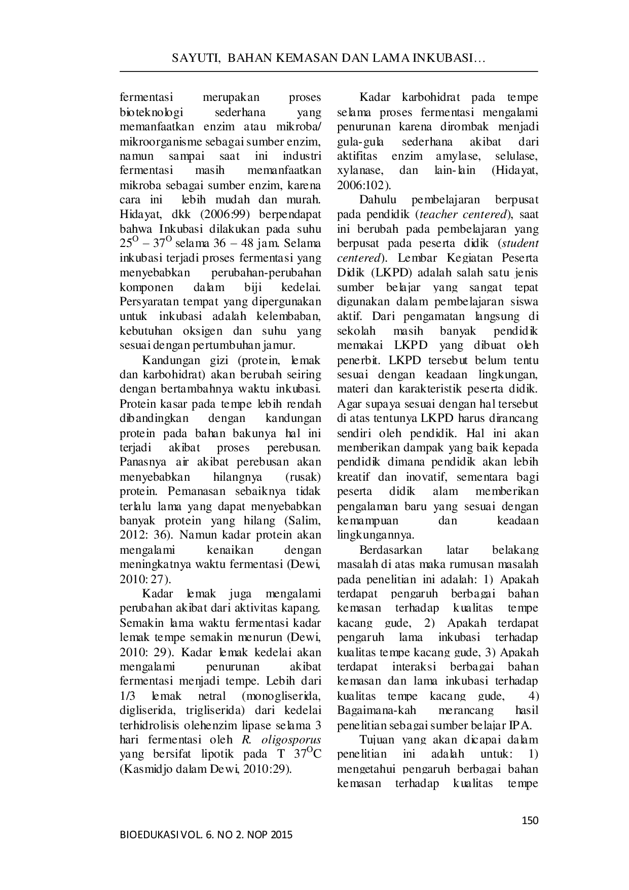 JURIS Pengaruh Bahan Kemasan dan Lama Inkubasi Terhadap Kualitas Tempe Kacang Gude sebagai Sumber Belajar IPA