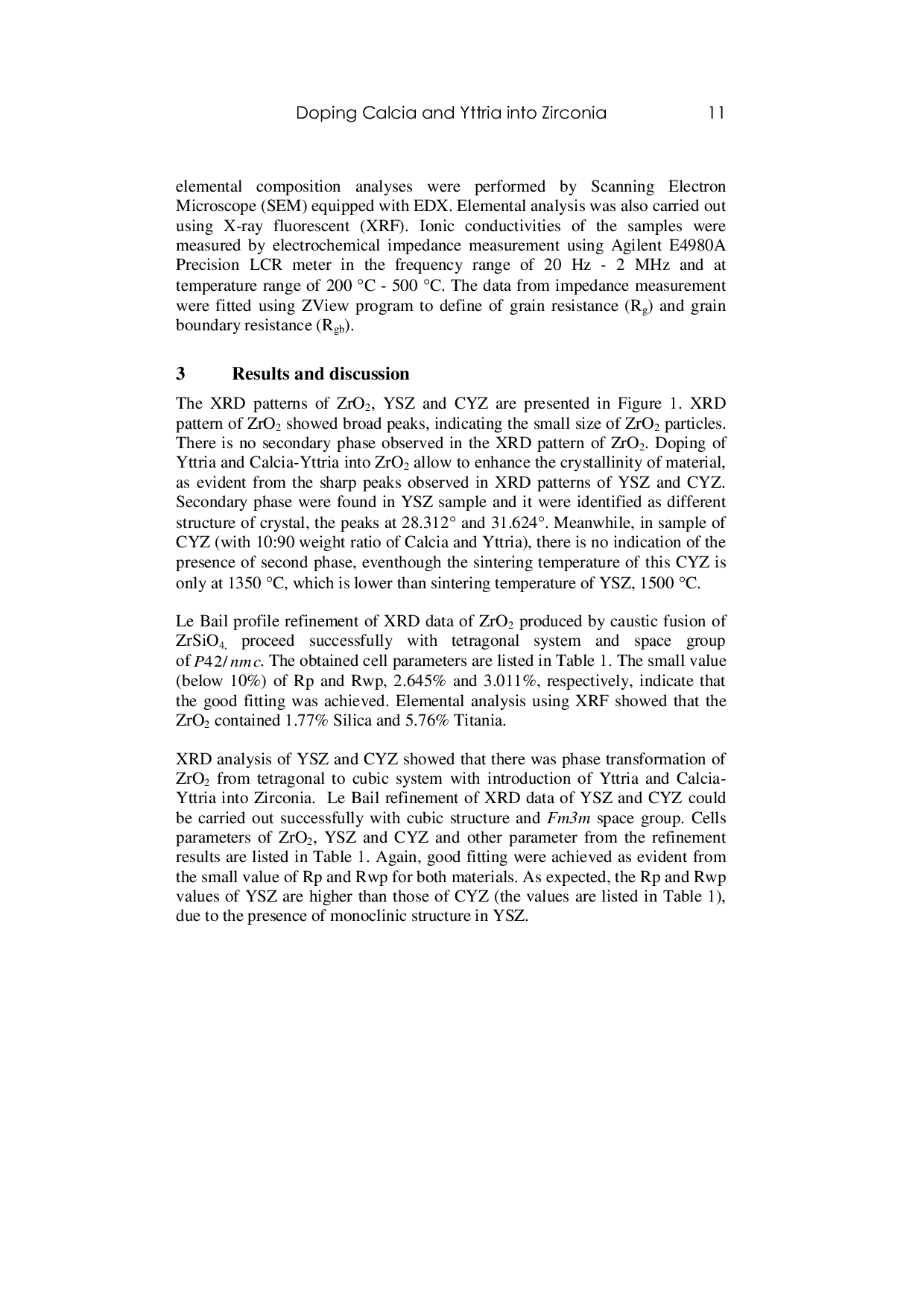 JURIS Doping Calcia and Yttria into Zirconia Obtained from by Product of Tin Concentrator to Improve its Ionic Conductivity