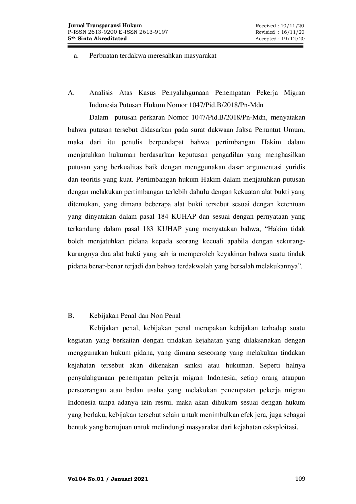 JURIS PENEGAKAN HUKUM TERHADAP PENYALAHGUNAAN PENEMPATAN PEKERJA MIGRAN INDONESIA TANPA IZIN RESMI Tinjauan Putusan Nomor 1047 Pid B 2018 Pn Mdn