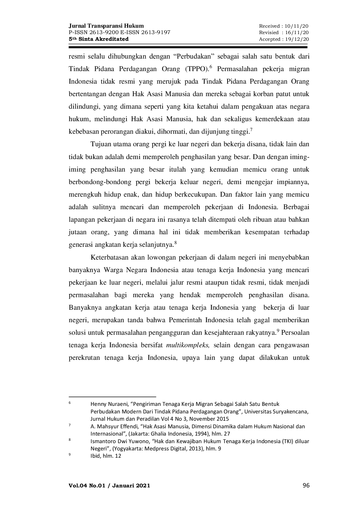 JURIS PENEGAKAN HUKUM TERHADAP PENYALAHGUNAAN PENEMPATAN PEKERJA MIGRAN INDONESIA TANPA IZIN RESMI Tinjauan Putusan Nomor 1047 Pid B 2018 Pn Mdn