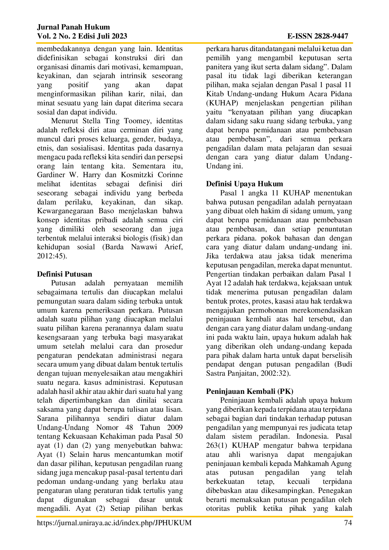 JURIS Kekuatan Eksekusi Akibat Perbedaan Identitas Terpidana Dalam Putusan Kasasi Dengan Peninjauan Kembali Nomor 82 PK PID 2017 Juncto Kasasi Nomor 128 K PID 2016