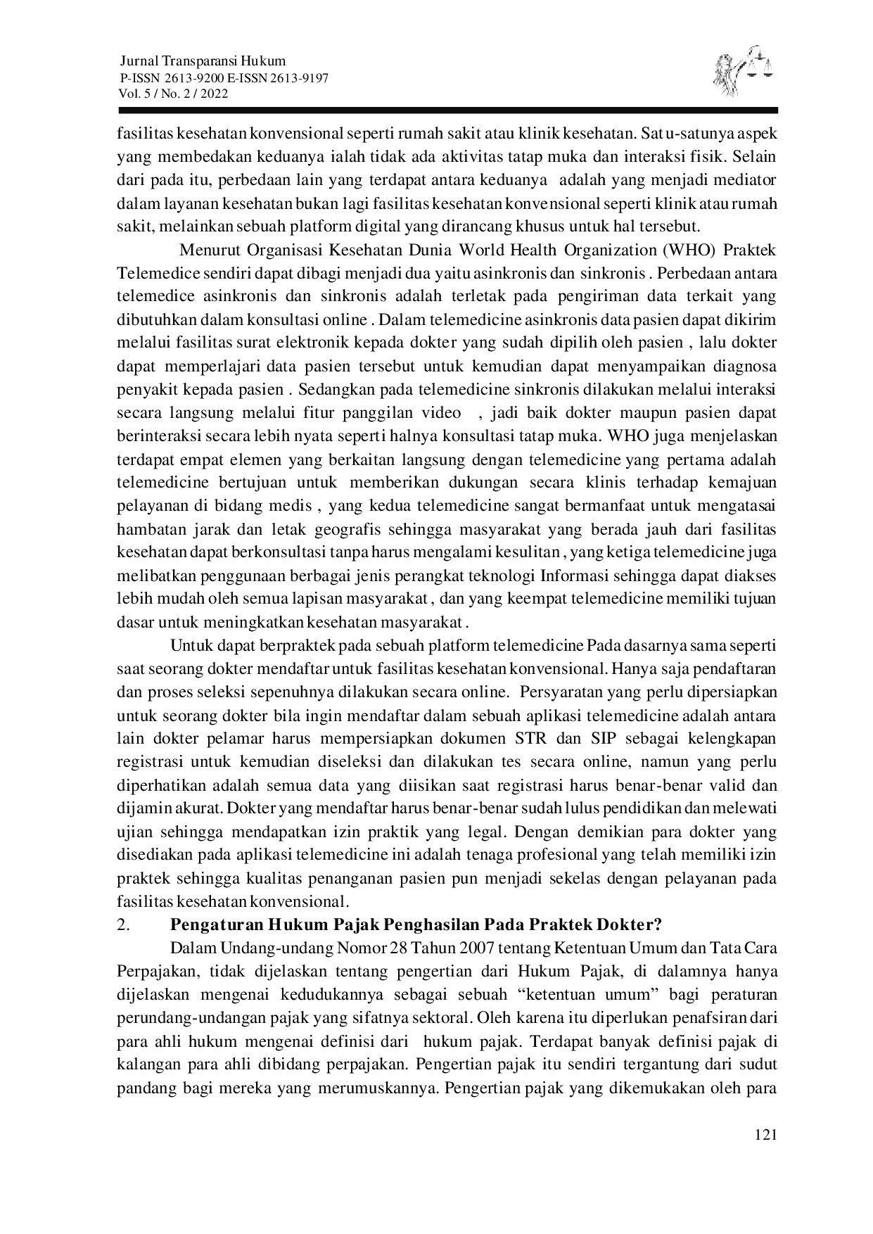 JURIS Pengenaan Pajak Penghasilan Terhadap Profesi Dokter Yang Melakukan Praktek Melalui Telemedicine Ditinjau Dari Undang Undang Nomor 28 Tahun 2007 Tentang Ketentuan Umum Dan Tata Cara Perpajakan Juncto P