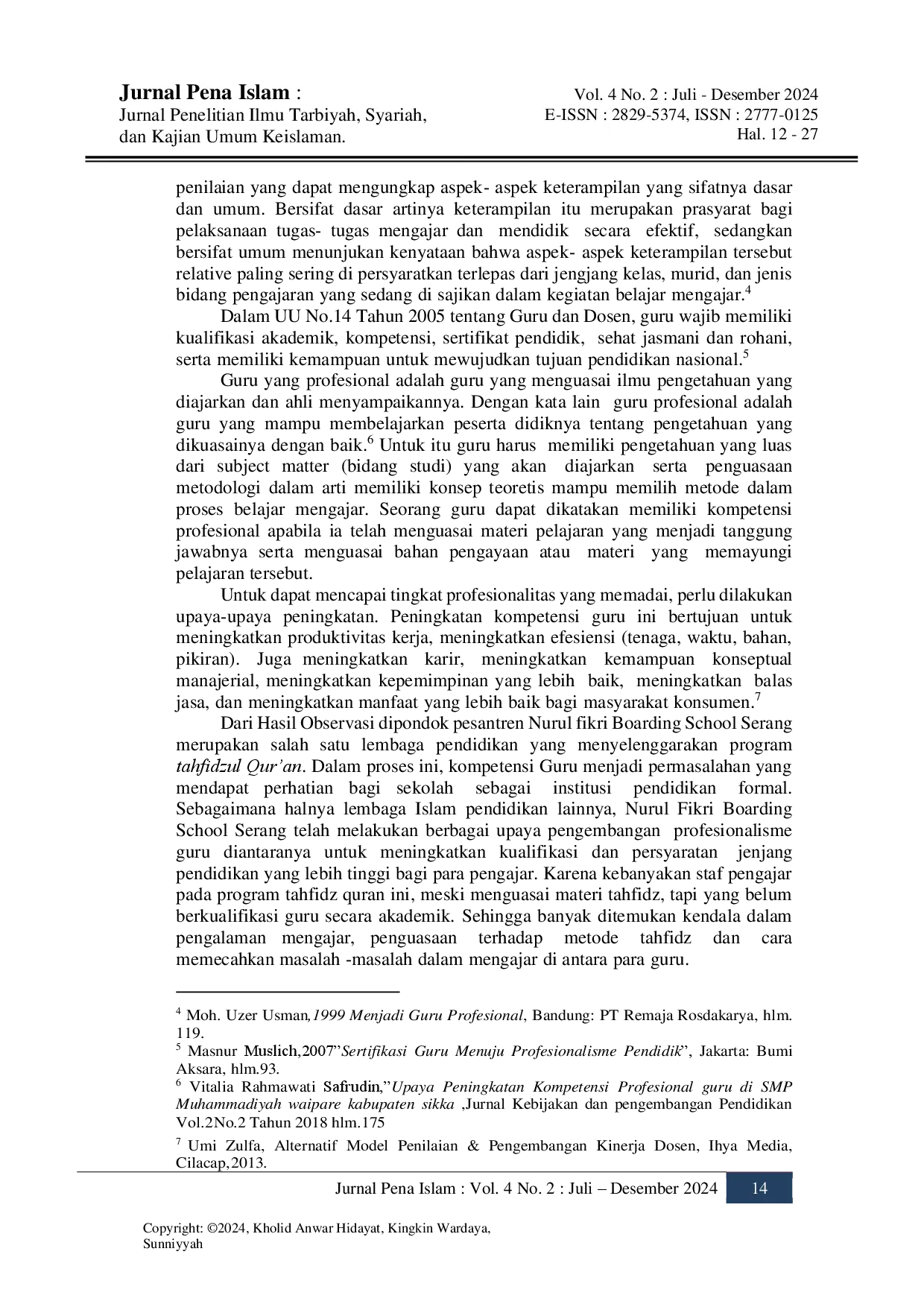 JURIS UPAYA PENINGKATAN KOMPETENSI PROFESIONAL GURU TAHFIDZ Studi Kasus di Sekolah Menengah Pertama Islam Nurul Fikri Boarding School Serang Banten