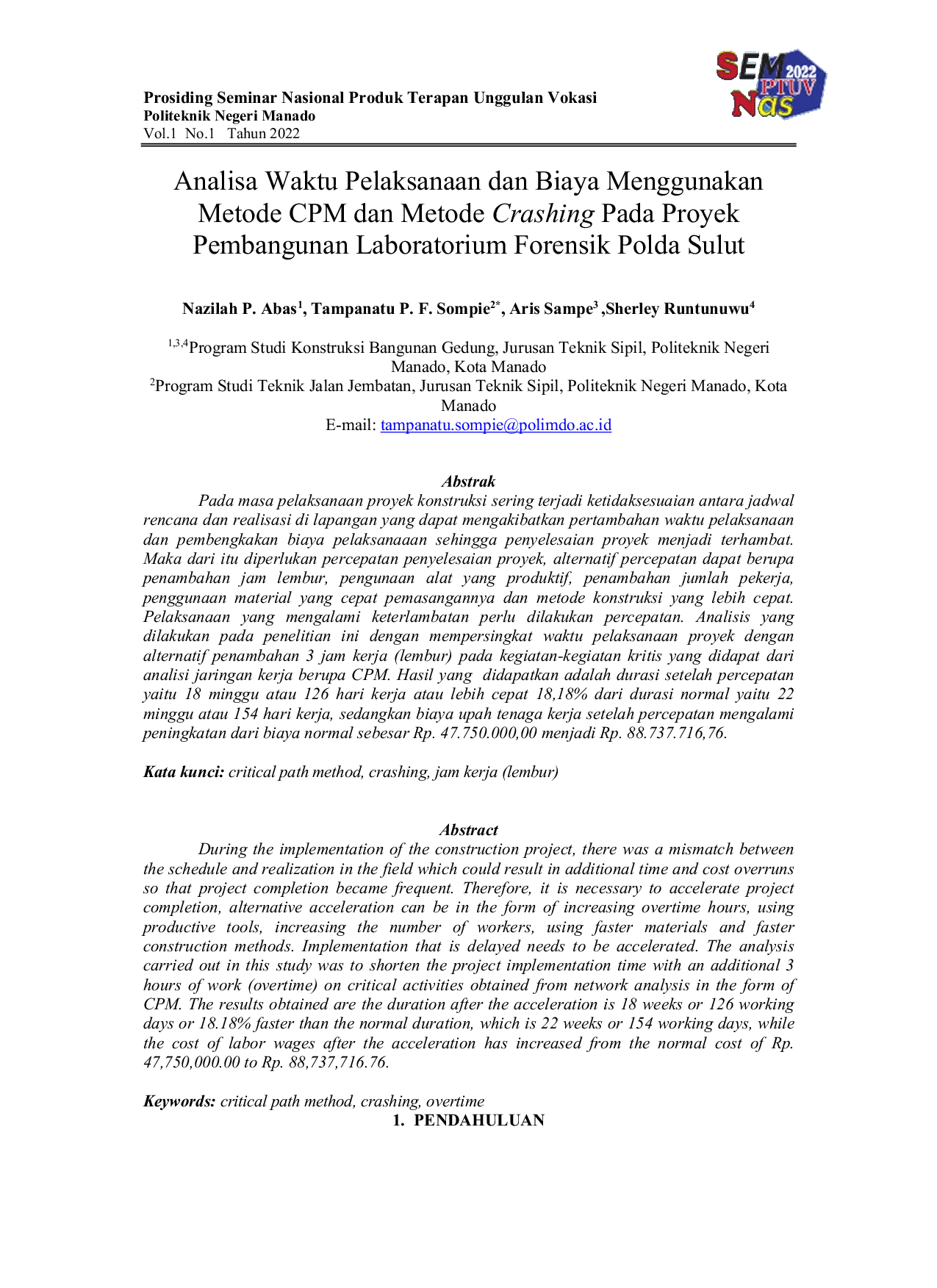 JURIS Analisa Waktu Pelaksanaan dan Biaya Menggunakan Metode CPM dan Metode Crashing Pada Proyek Pembangunan Laboratorium Forensik Polda Sulut
