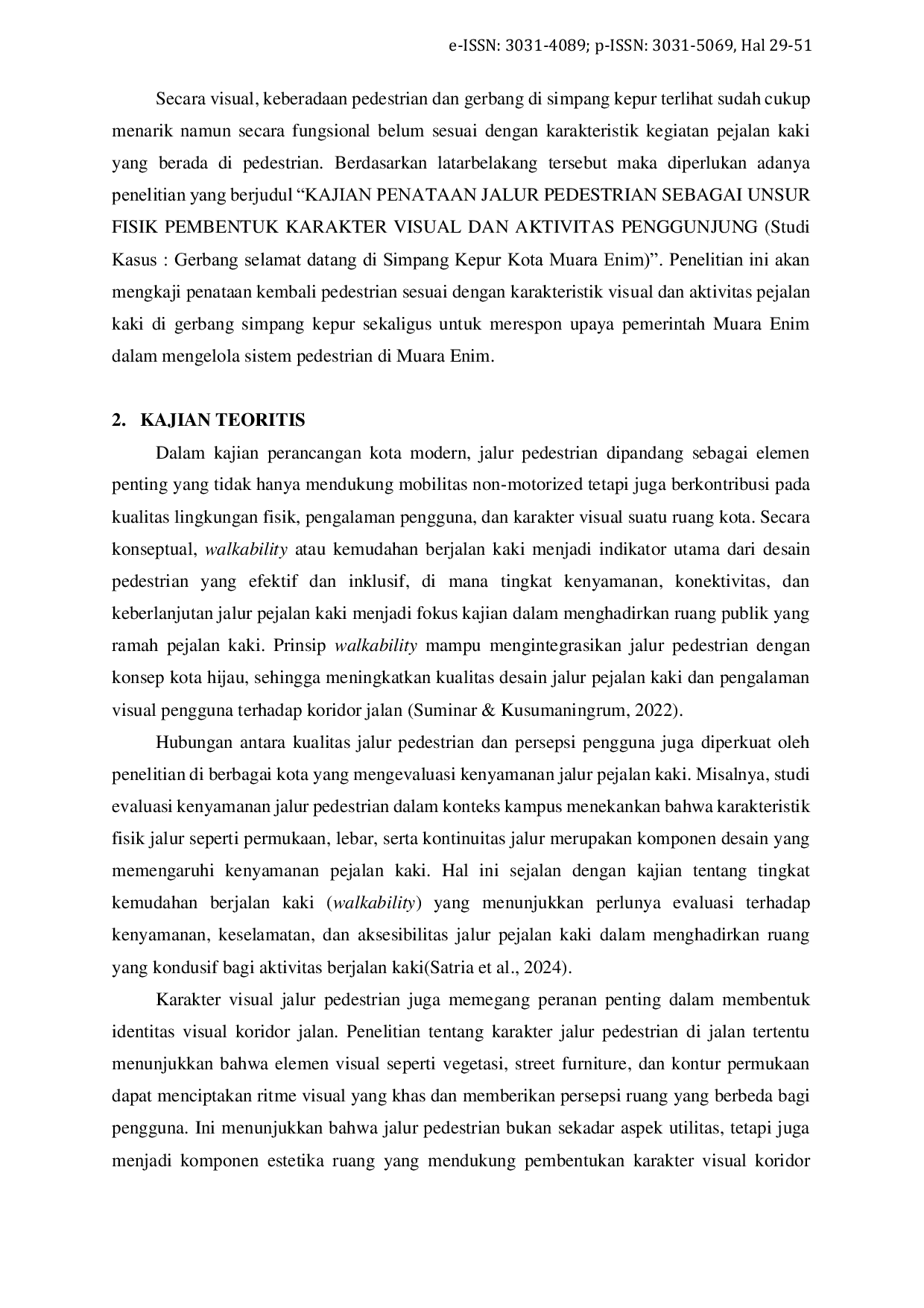 JURIS Kajian Penataan Jalur Pedestrian sebagai Unsur Fisik Pembentuk Karakter Visual dan Aktivitas Penggunjung Studi Kasus Gerbang Selamat Datang Simpang Kepur Kota Muara Enim