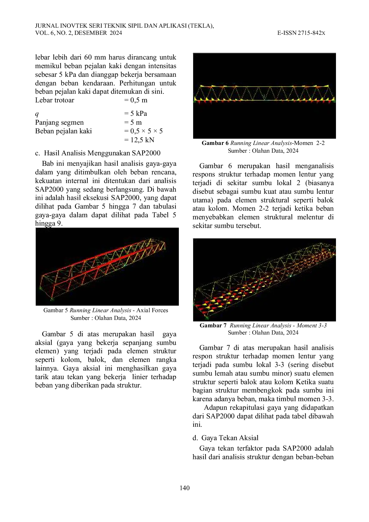JURIS ANALISA PEMBEBANAN JEMBATAN MENGGUNAKAN SOFTWARE SAP2000 Studi Kasus Jembatan Panglima Sampul Kec Tebing Tinggi Kab Kepulauan Meranti