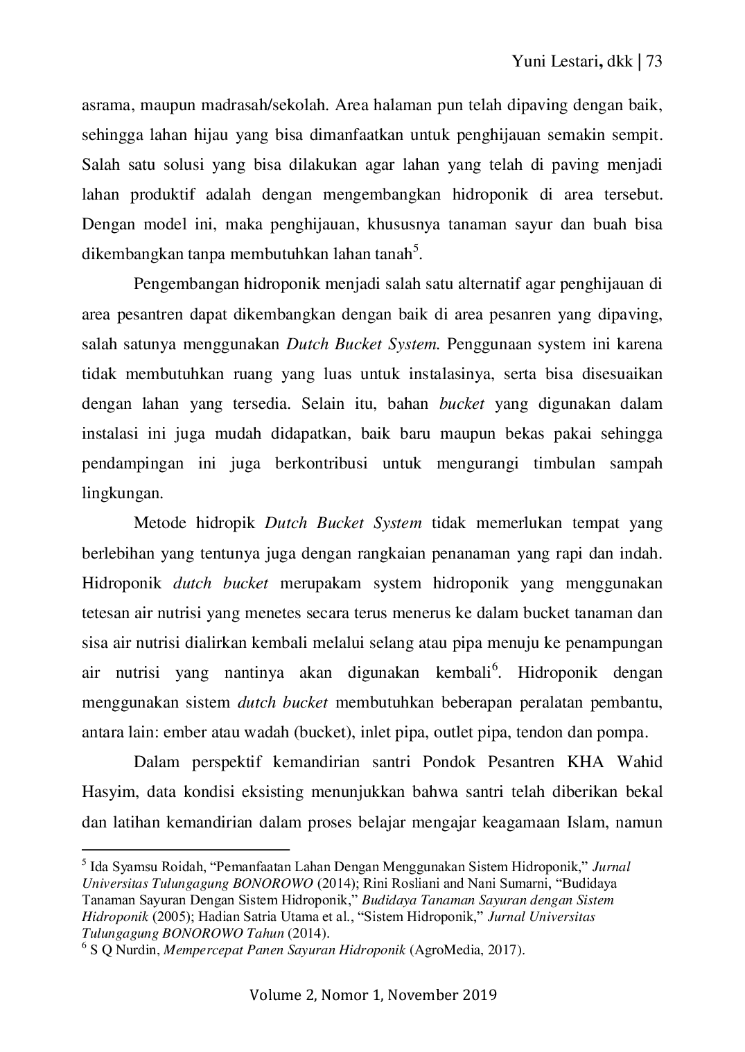 JURIS Pemanfaatan Lahan Sempit Dengan Hidroponik Dutch Bucket System Untuk Mewujudkan Ecogreen Pesantren Melalui Program Santripreneur Di Pondok Pesantren K H A Wahid Hasyim Bangil Pasuruan
