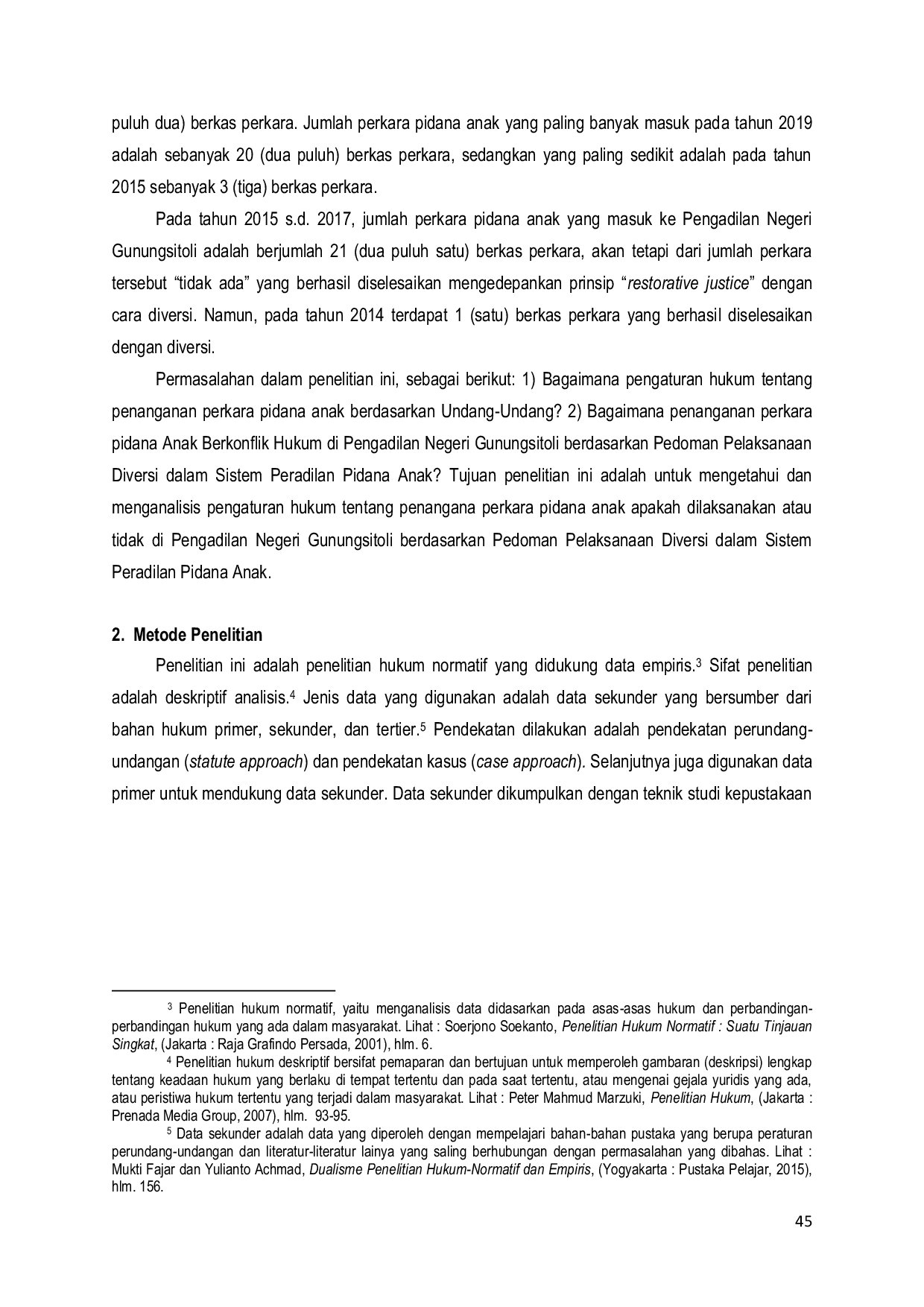 JURIS Penanganan Perkara Pidana Yang Dilakukan Oleh Anak Di Pengadilan Negeri Gunungsitoli Berdasarkan Putusan No 05 Pid Sus Anak 2016 PN Gst