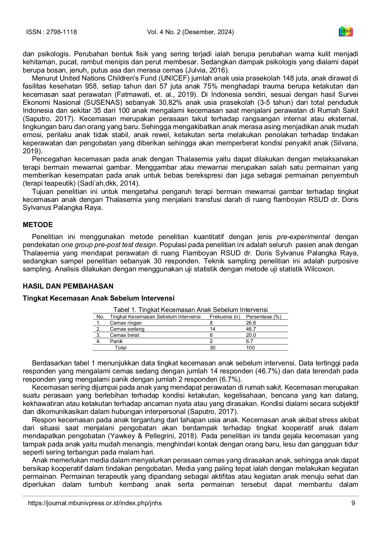 JURIS The Effect Of Coloring Play Therapy On The Anxiety Level Of Children With Thalassemia Undergoing A Blood Transfusion At Dr Doris Sylvanus Palangka Raya Hospital