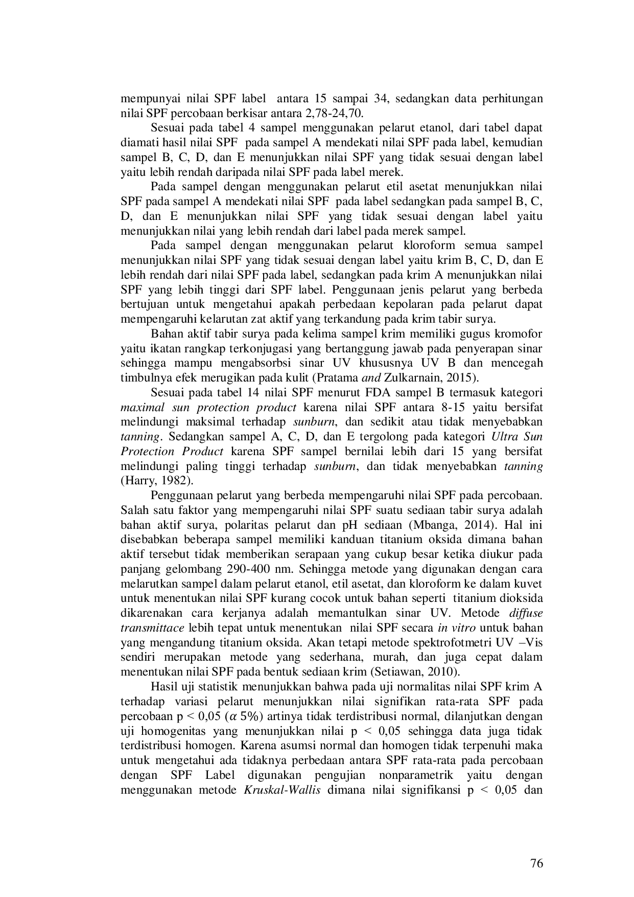 JURIS Analisis Kadar Nilai Sun Protection Factor SPF pada Kosmetik Krim Tabir Surya yang Beredar di Kota Pati Secara In Vitro