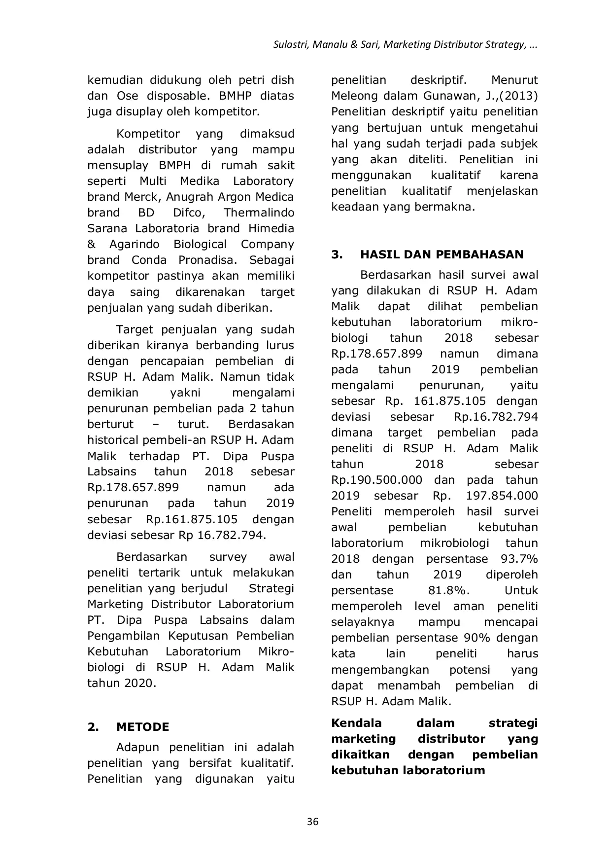 JURIS Marketing Distributor Strategy PT Dipa Puspa Labsains In Making Purchasing Decisions Needs Of Microbiology Laboratories At H Adam Malik General Hospital in 2020