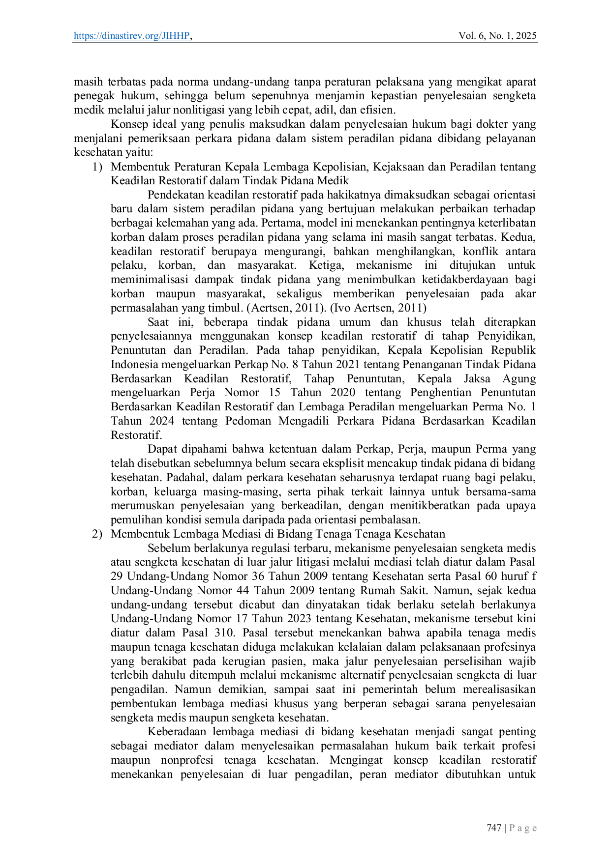 JURIS Perlindungan Hukum Terhadap Dokter Menjalani Pemeriksaan Perkara Pidana Mempekerjakan Dokter yang Tidak Memiliki Izin Praktik dalam Sistem Peradilan Pidana Dibidang Pelayanan Kesehatan