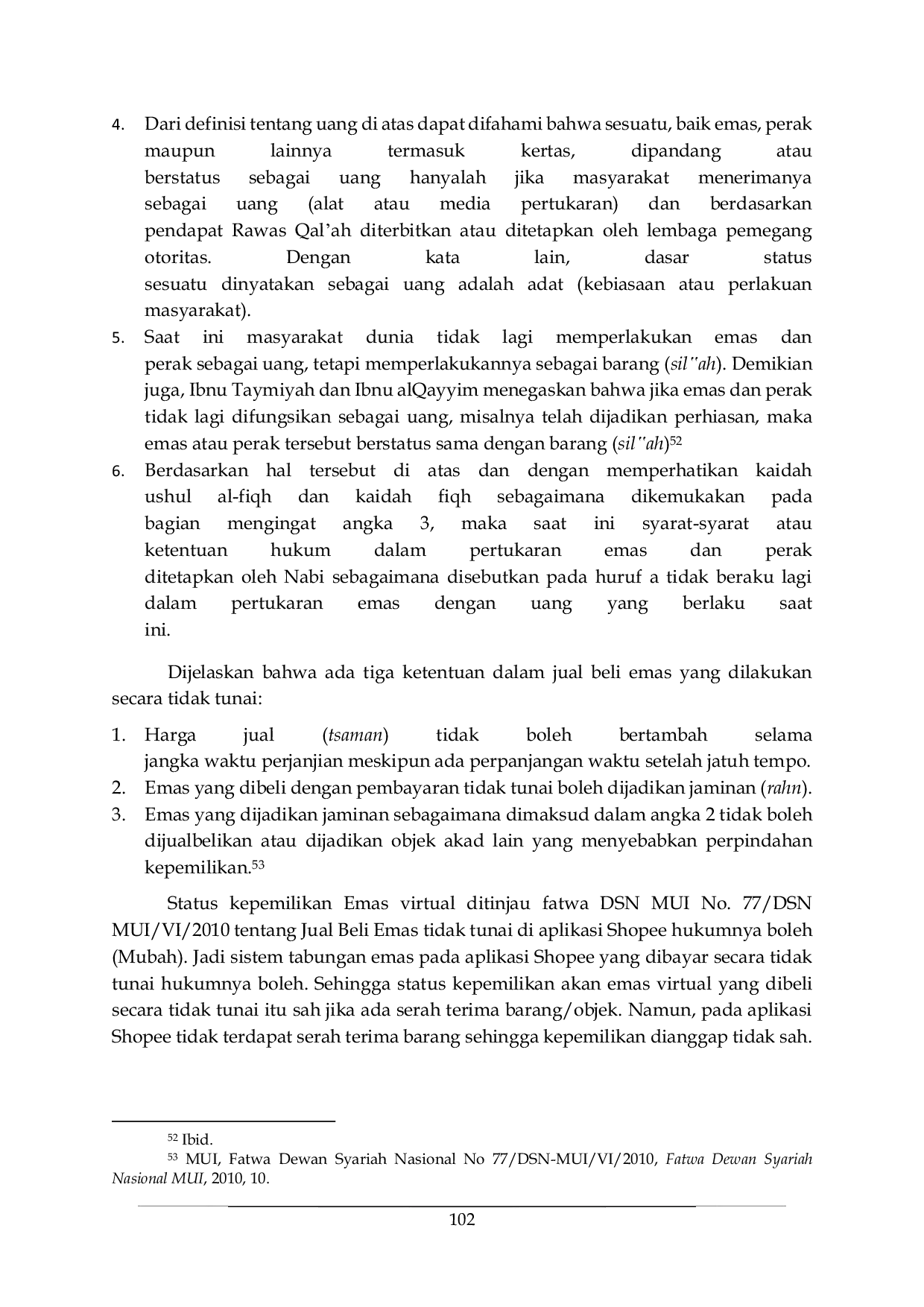 JURIS Status Kepemilikan Emas Virtual di Aplikasi Shopee Perspektif Fatwa DSN MUI Tentang Jual Beli Emas Secara Tidak Tunai