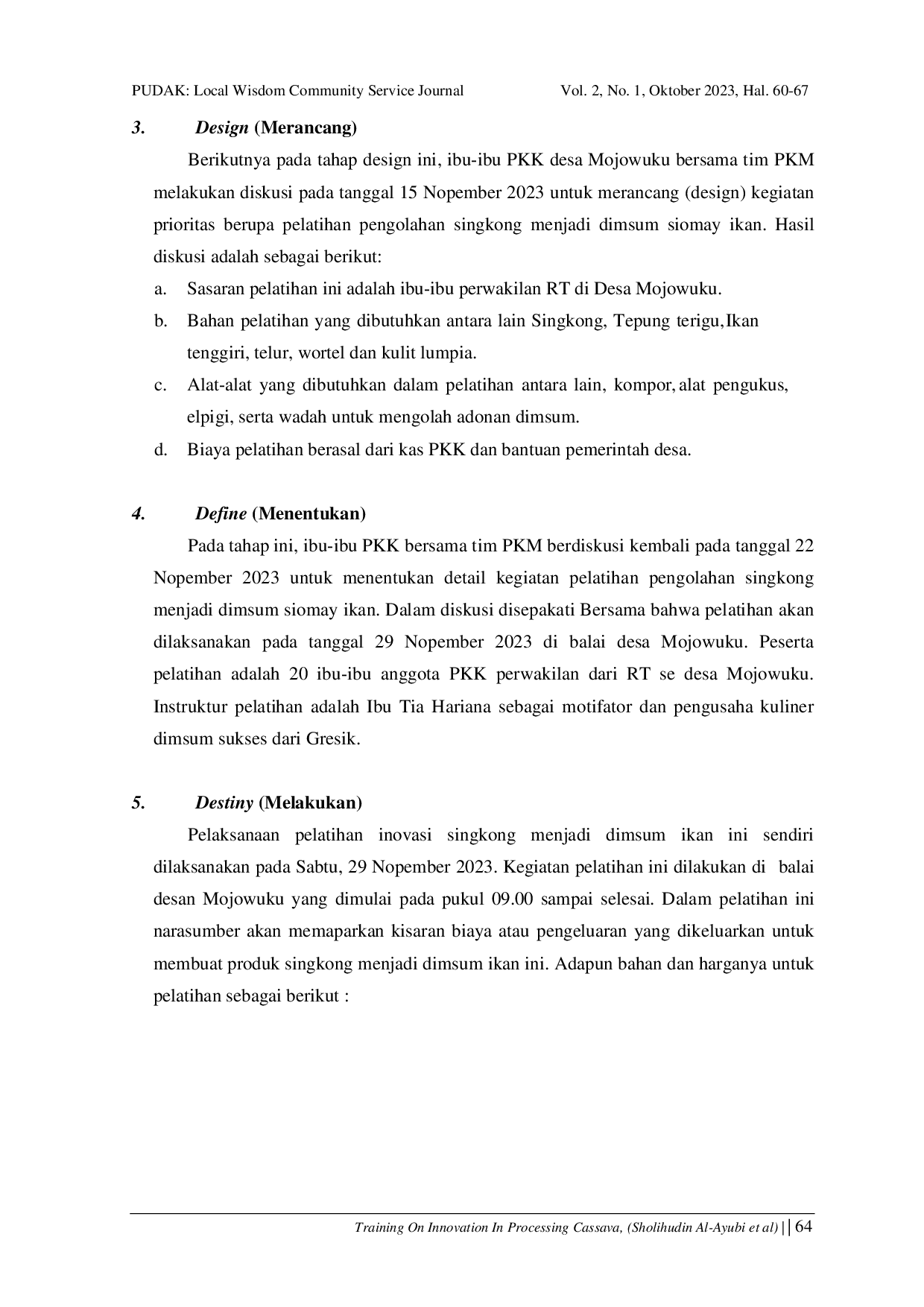 JURIS Training On Innovation In Processing Cassava Into Fish Siomay Dimsum As An Effort To Improve The Economy Of The Mojowuku Village Community Gresik Regency
