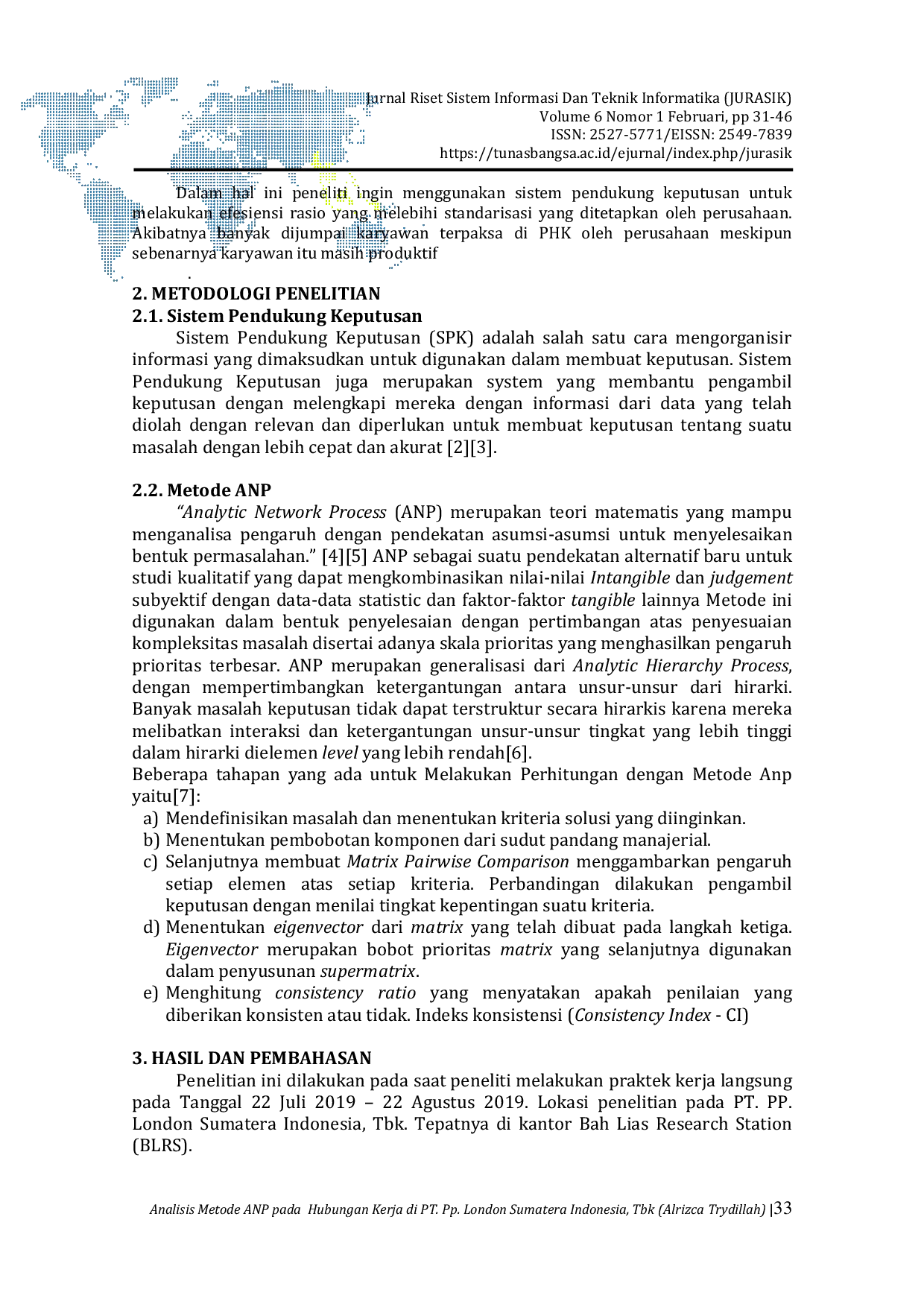 JURIS Analisis Metode ANP pada Hubungan Kerja di PT Pp London Sumatera Indonesia Tbk