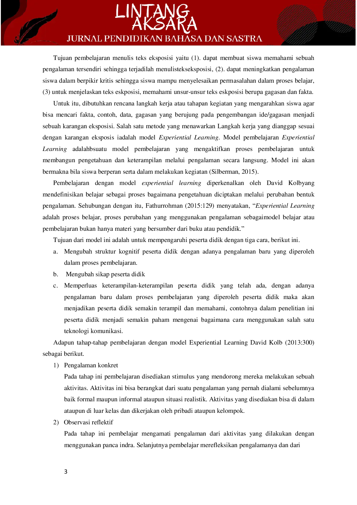 JURIS Implementasi Model Experiential Learning Dalam Pembelajaran Menulis Teks Eksposisi Pada Siswa Kelas VIII di MTS Laboratorium UIN STS Jambi