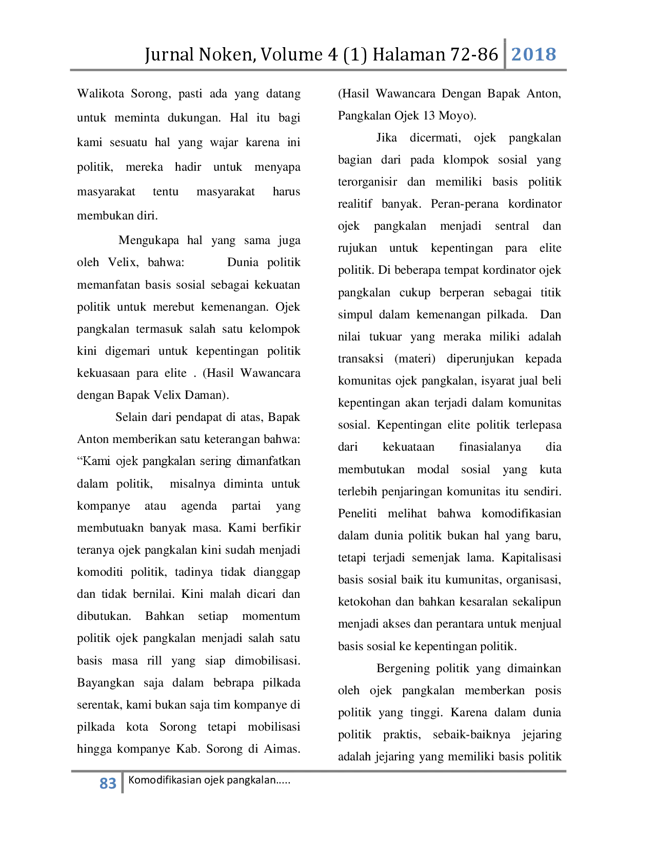 juris KOMODIFIKASIAN OJEK PANGKALAN DALAM ARENA DEMOKRASI LOKAL Studi Kasus di Pemilihan Walikota Sorong Tahun 2017