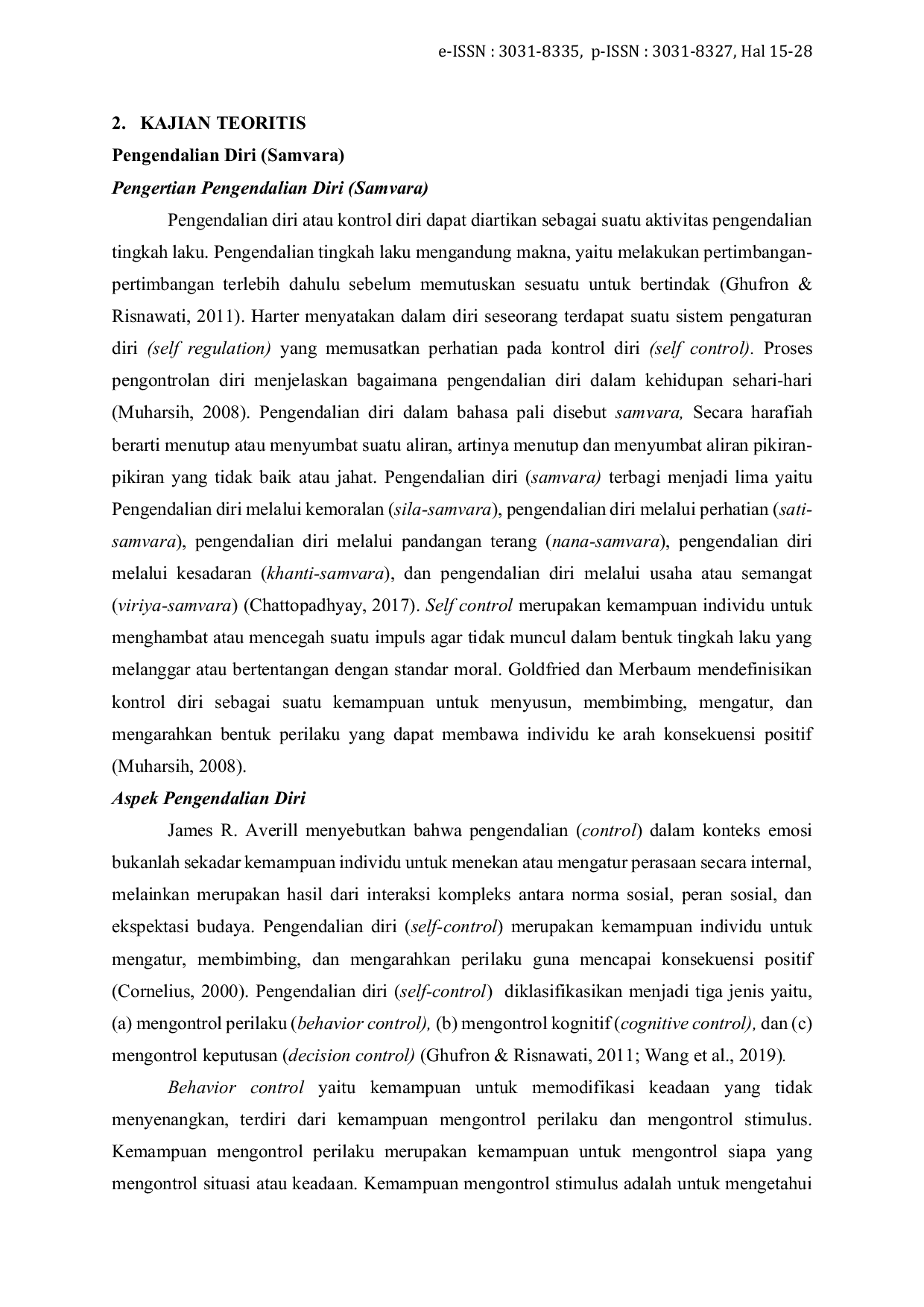 JURIS Pengaruh Pelaksanaan VipassanA Bhavana terhadap Pengendalian Diri Samvara para Sastri di Pasastrian Buddha Kusalamitra Gunungkidul